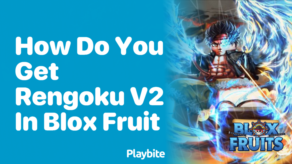 How Do You Get Rengoku V In Blox Fruit Playbite