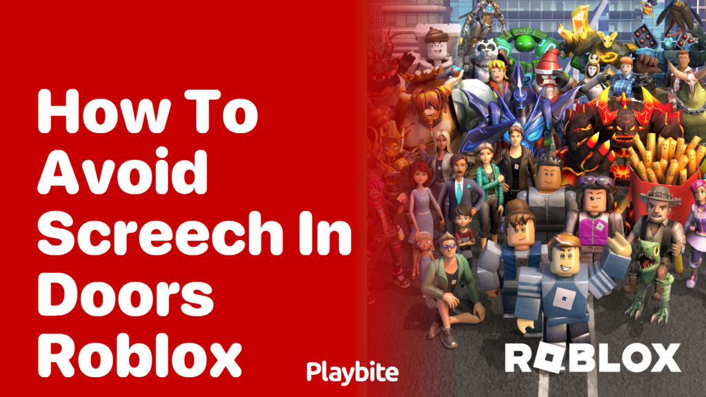 How To Avoid Screech In Doors Roblox Playbite