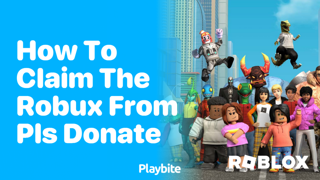 How To Claim Robux From Pls Donate In Roblox Playbite