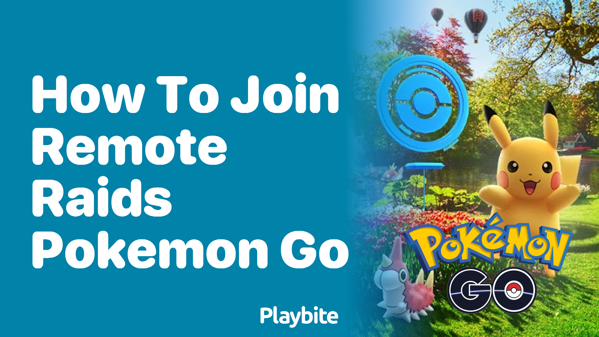 How To Join Remote Raids In Pokemon GO Playbite