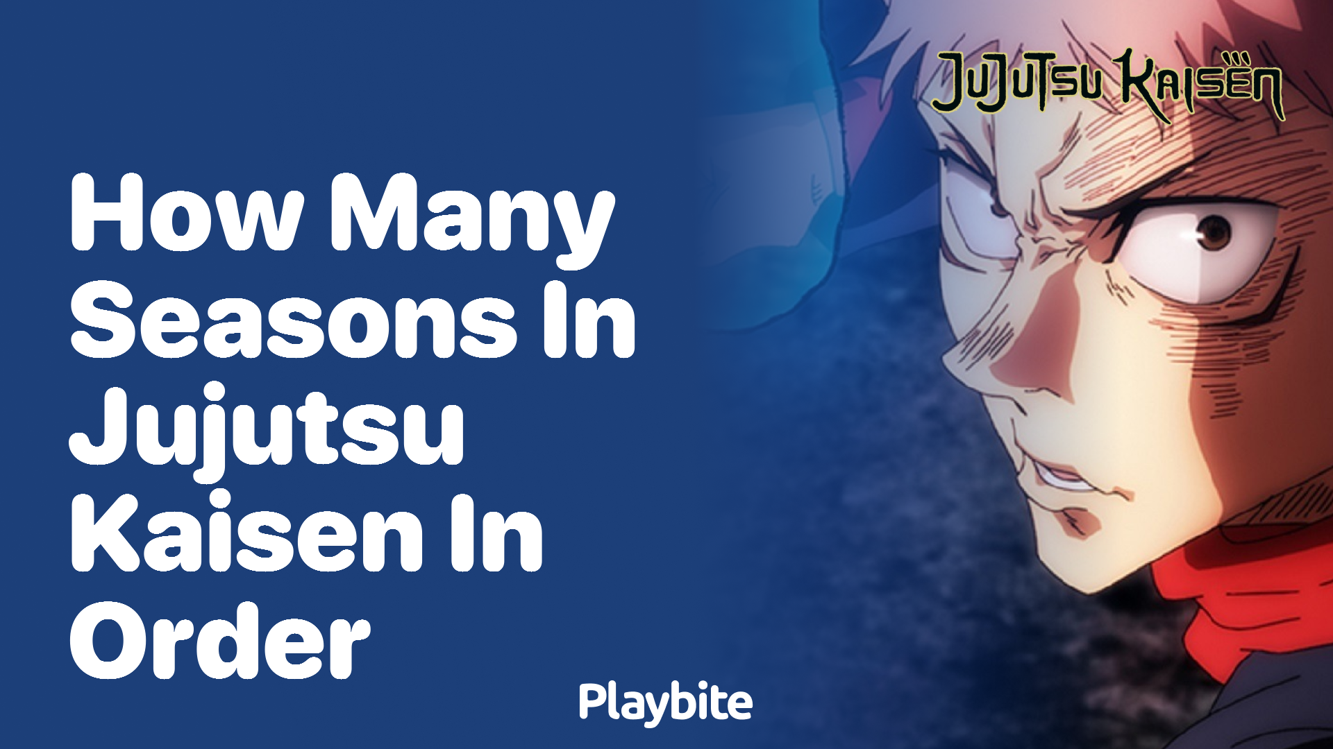 How Many Seasons Are There In Jujutsu Kaisen In Order Playbite