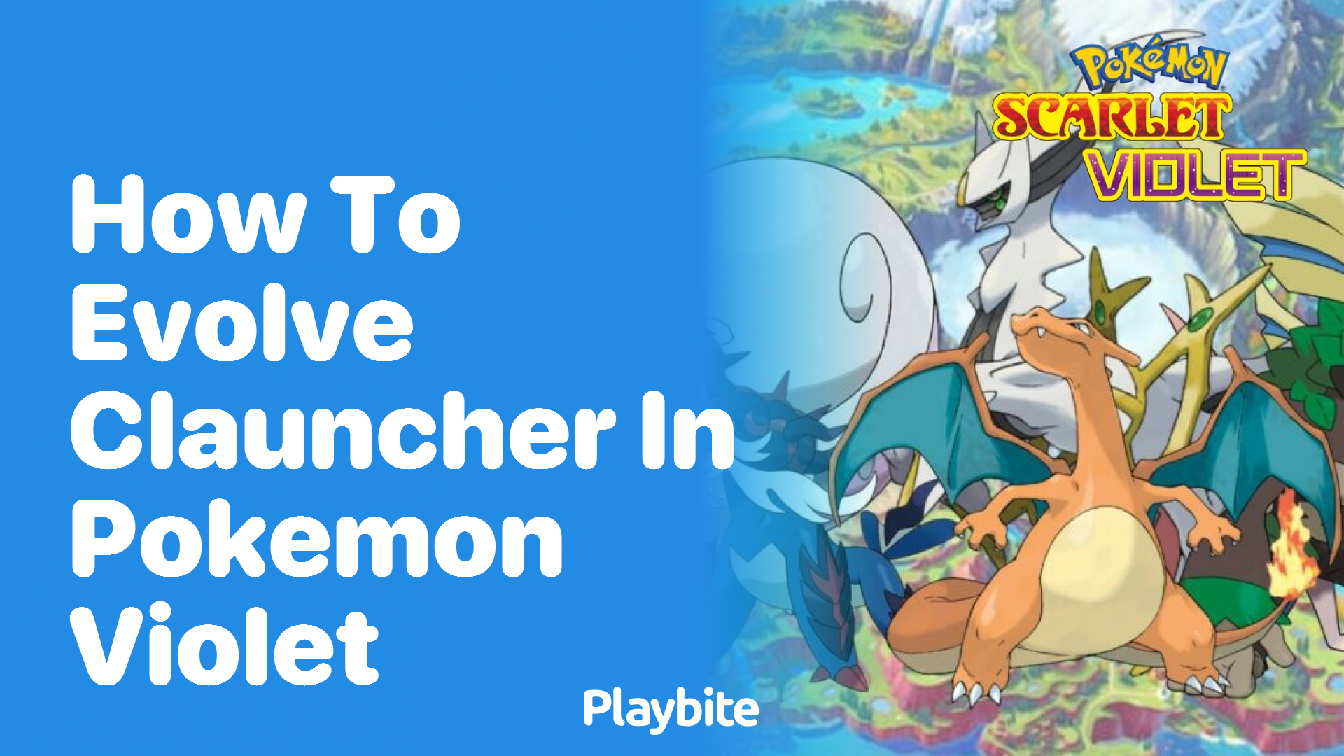 How To Evolve Clauncher In Pokemon Violet Playbite