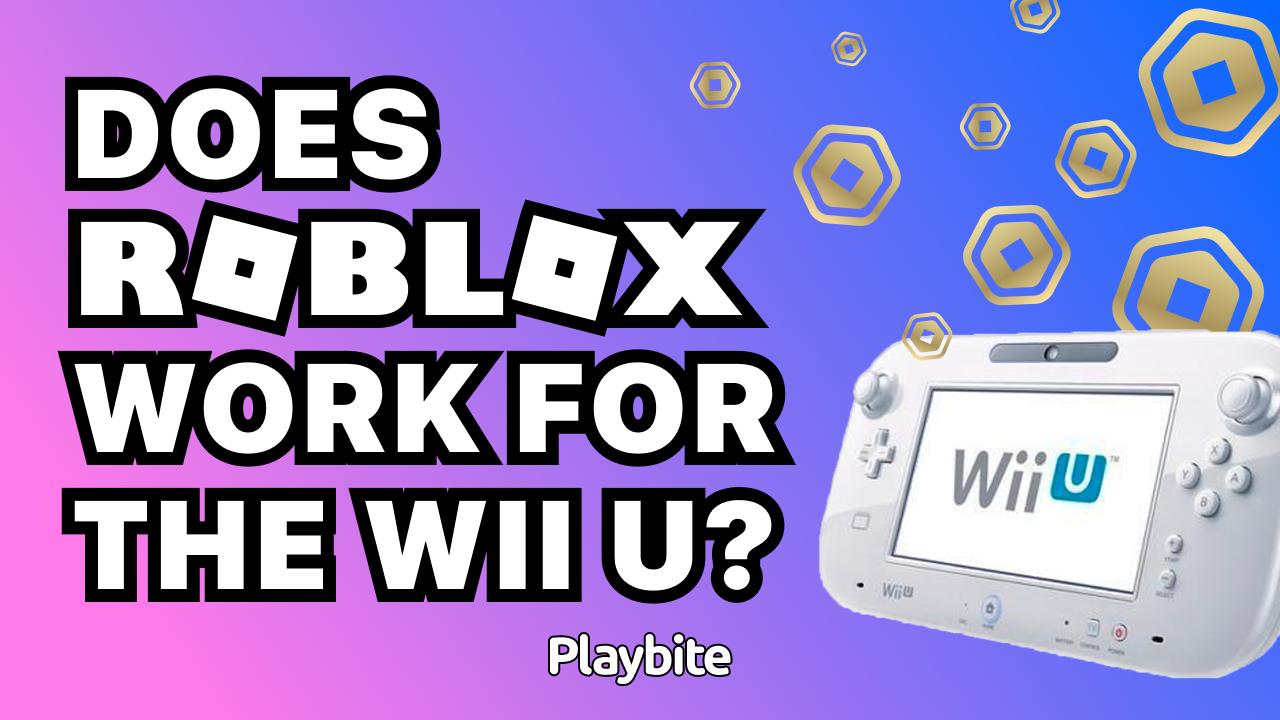 Does Roblox Work for the Wii U? - Playbite