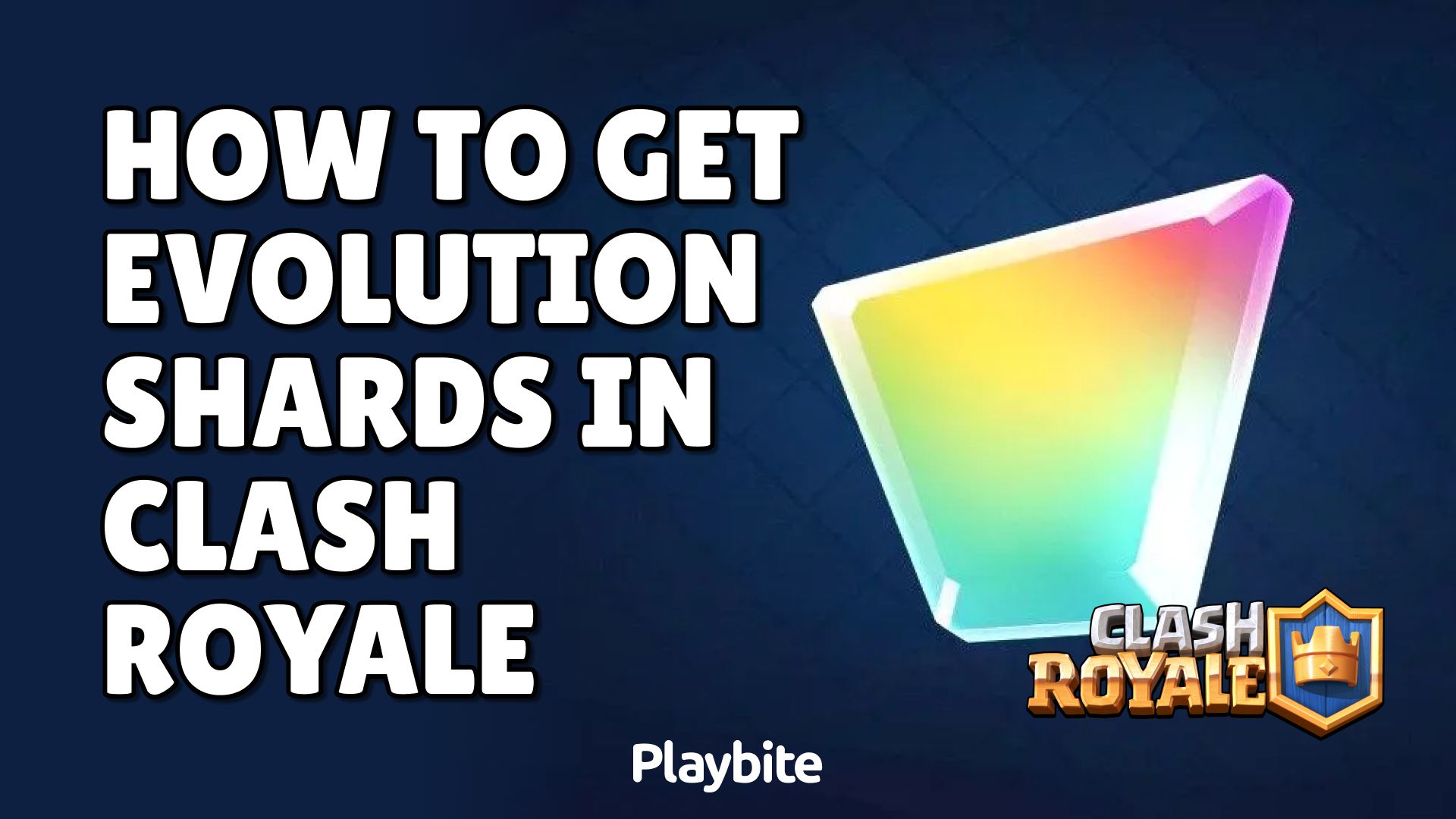 How To Get Evolution Shards In Clash Royale - Playbite