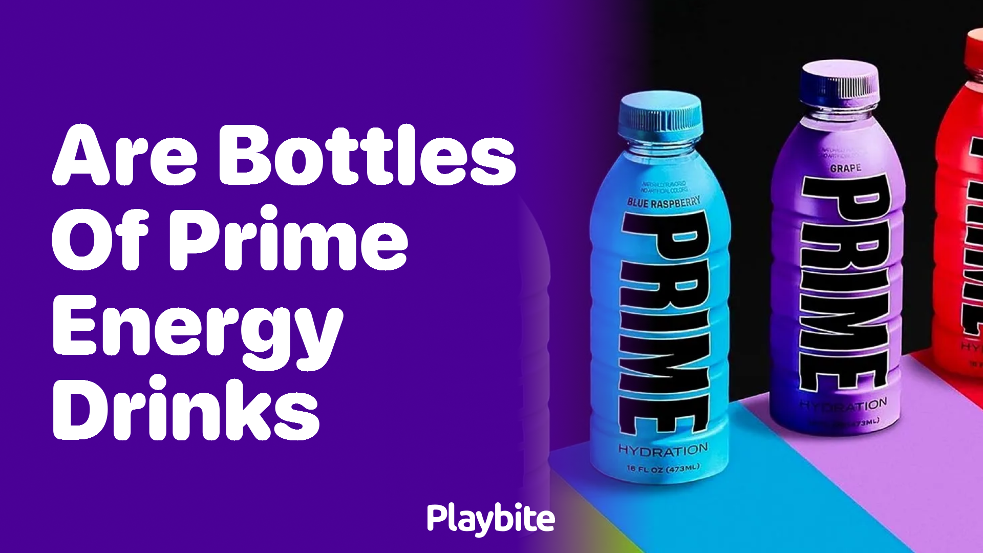 Are Bottles of Prime Energy Drinks Worth the Hype?