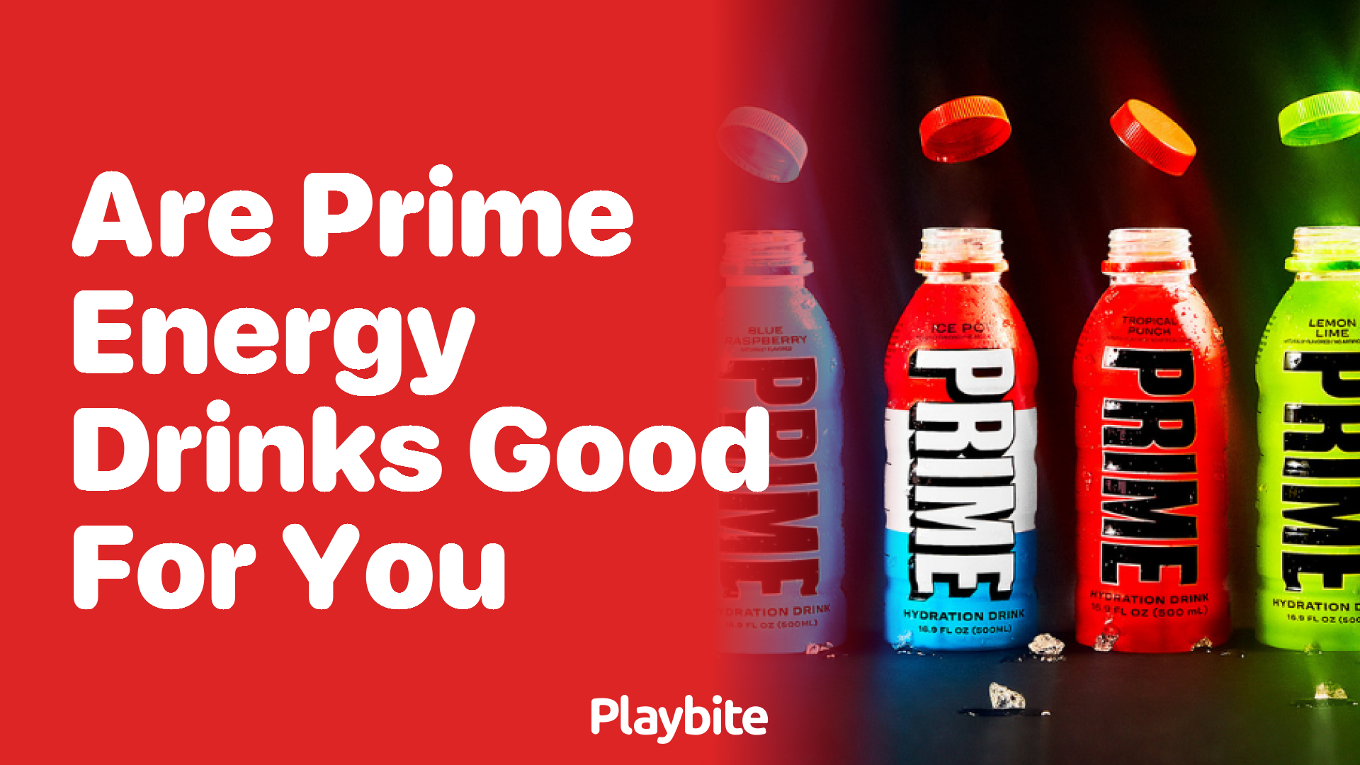 Are Prime Energy Drinks Good for You? Unveiling the Facts