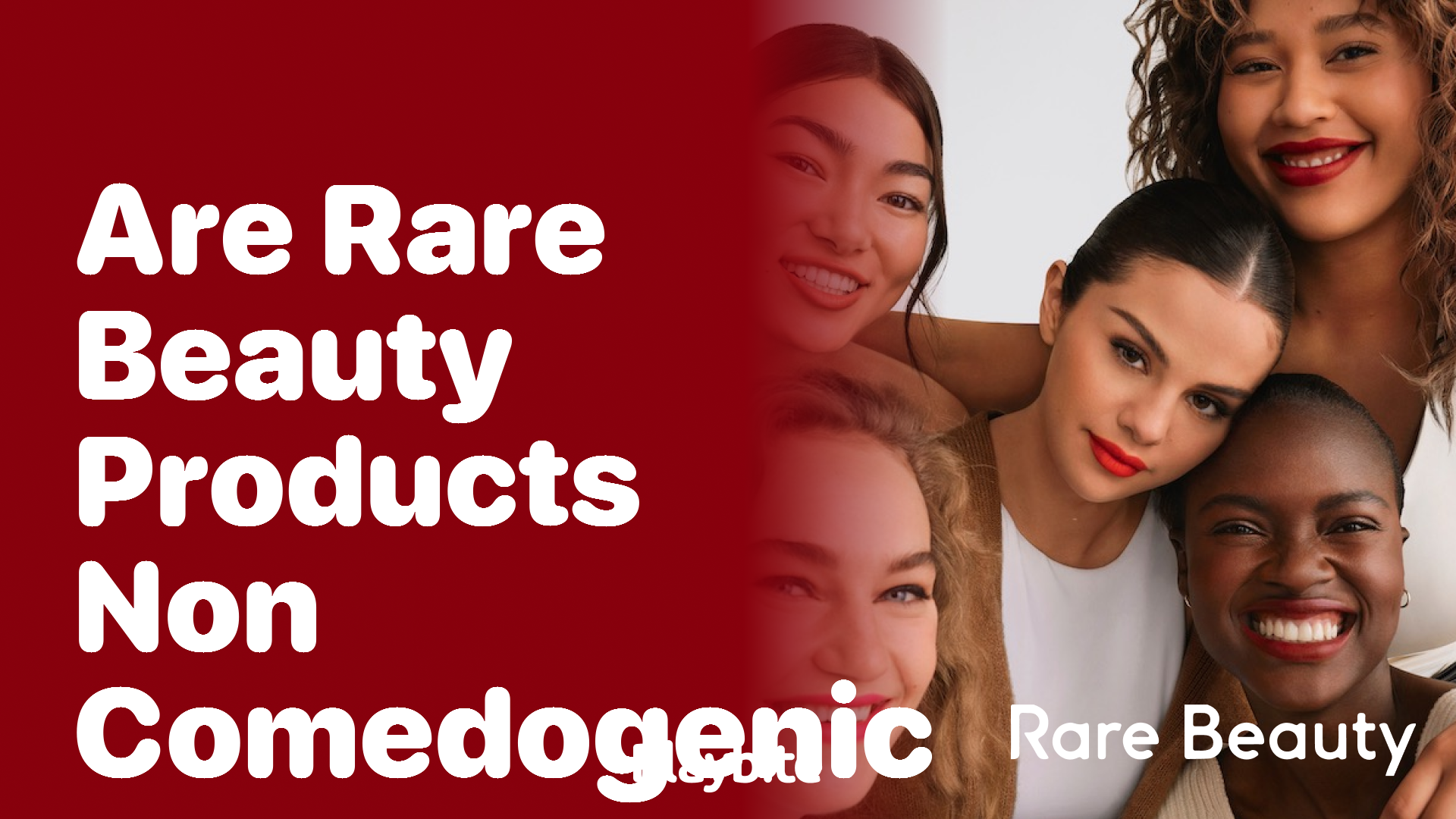 Are Rare Beauty Products Non-Comedogenic? Exploring Skin-Friendly Makeup