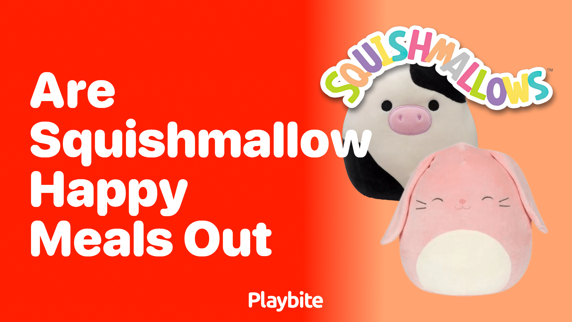 Are Squishmallow Happy Meals Out?