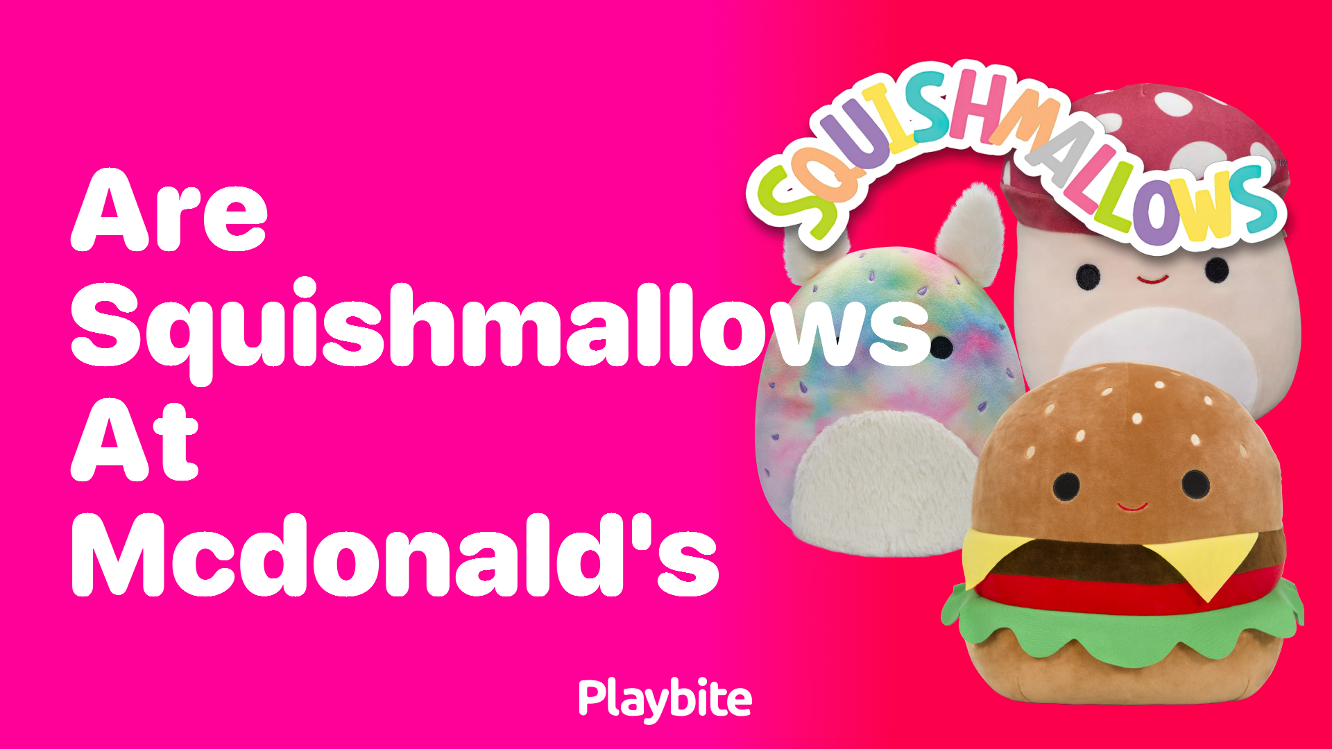 Are Squishmallows Available at McDonald’s?