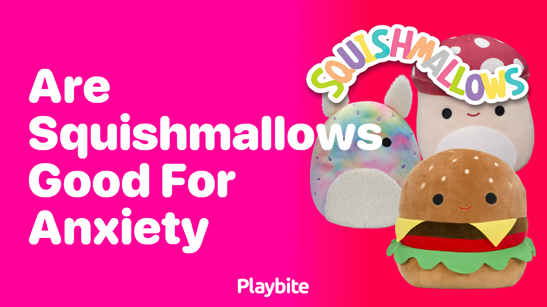 Are Squishmallows Good for Anxiety?