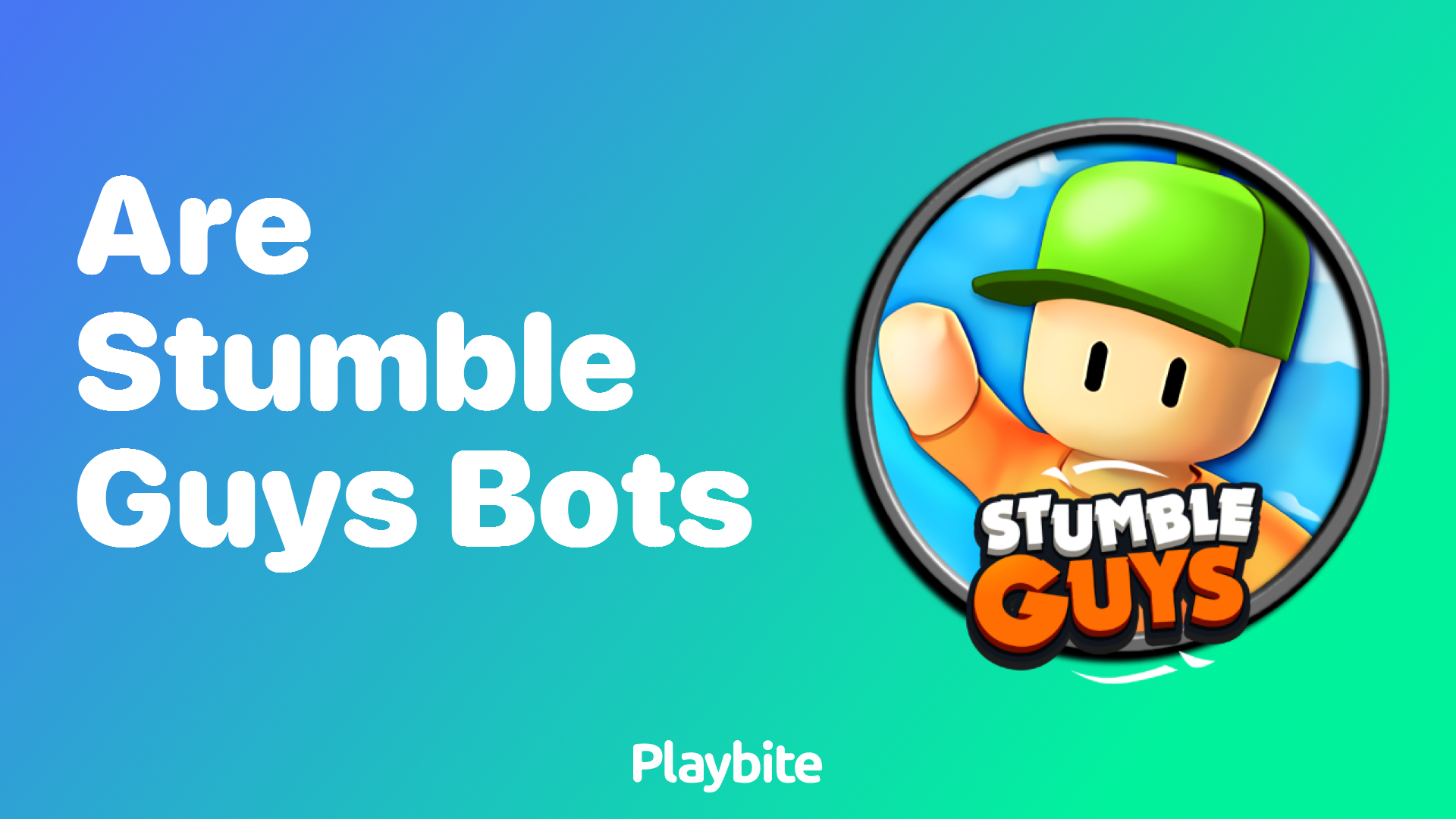 Are Stumble Guys Bots? Let&#8217;s Find Out!
