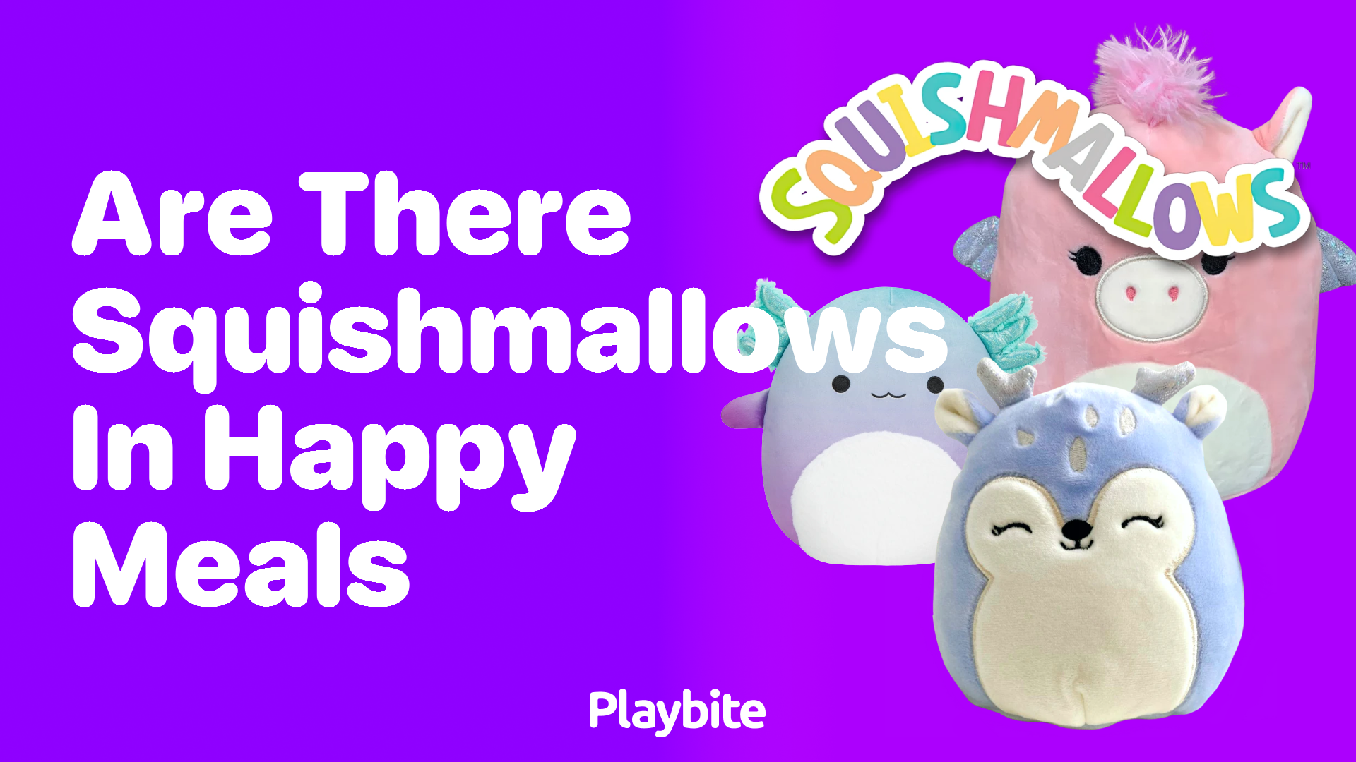 Are There Squishmallows in Happy Meals?