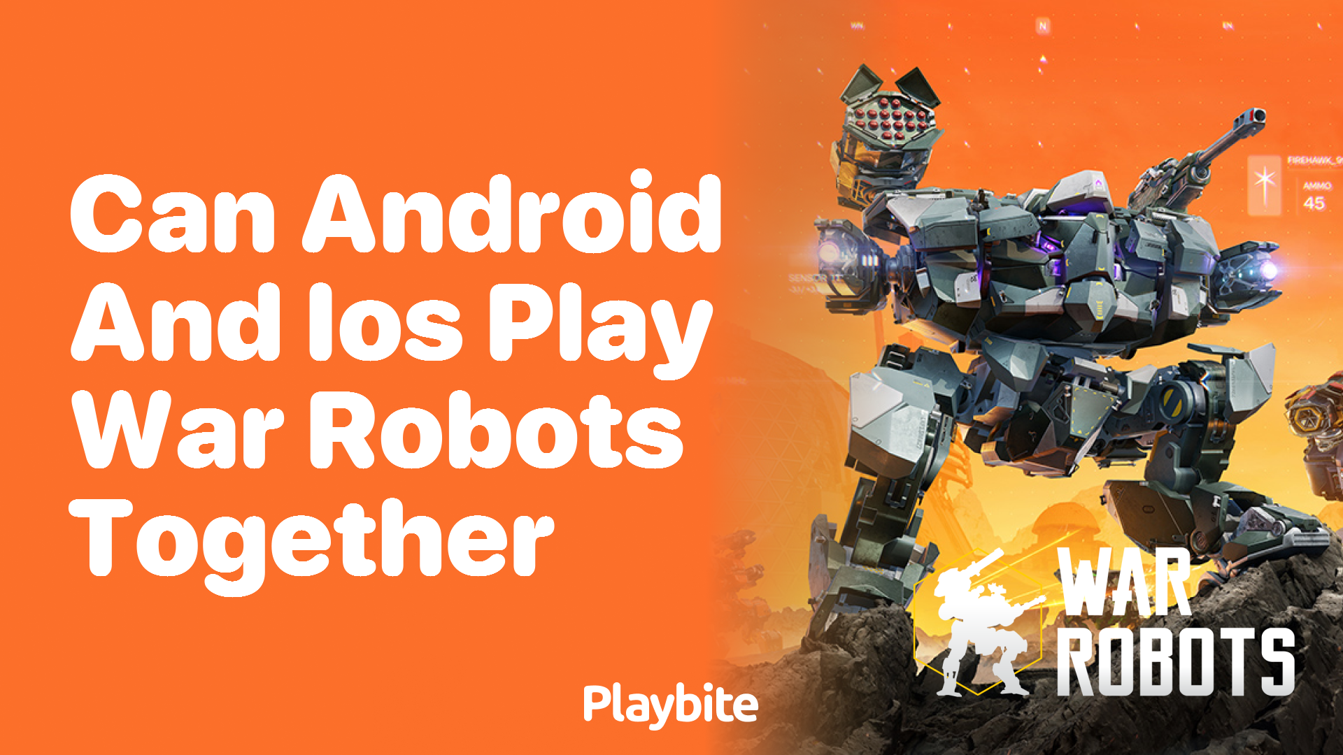 Can Android and iOS Users Play War Robots Together? - Playbite