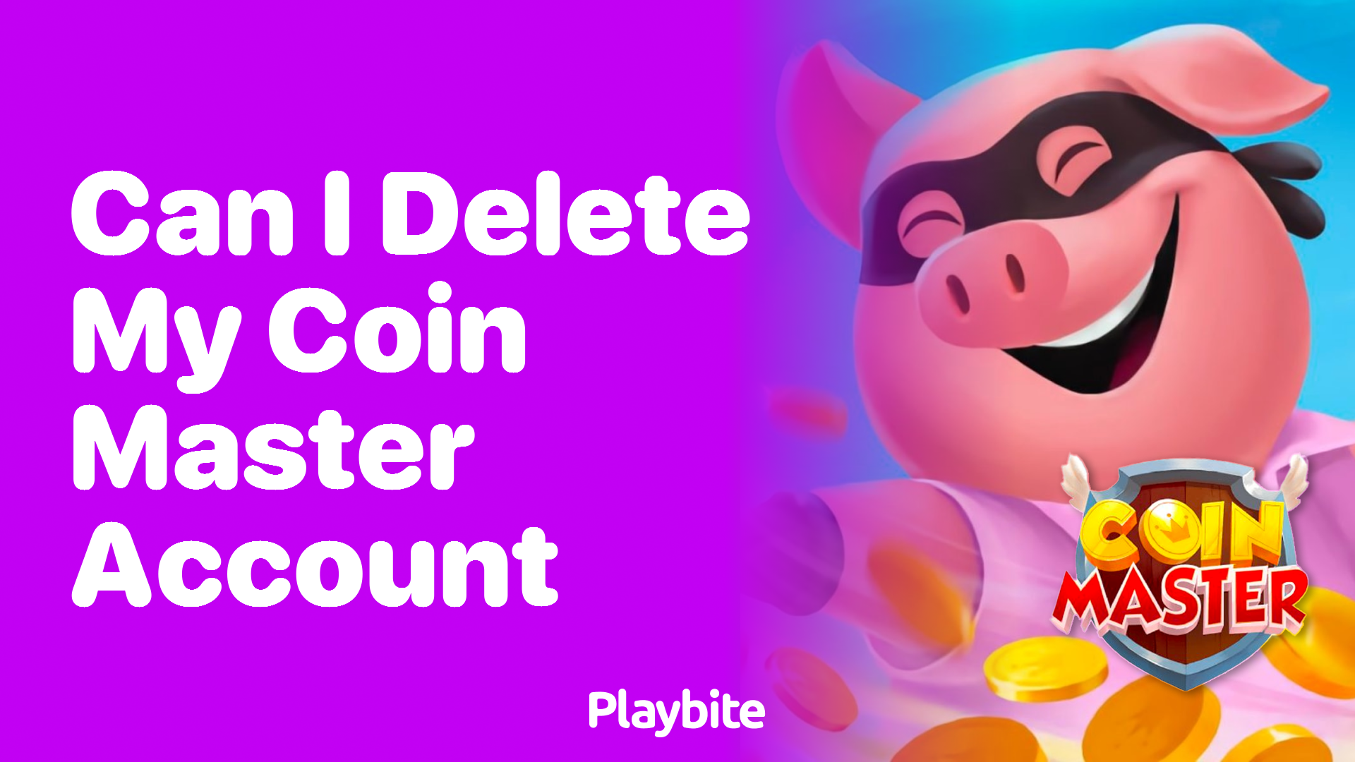 Can I Delete My Coin Master Account? Here’s What You Need to Know