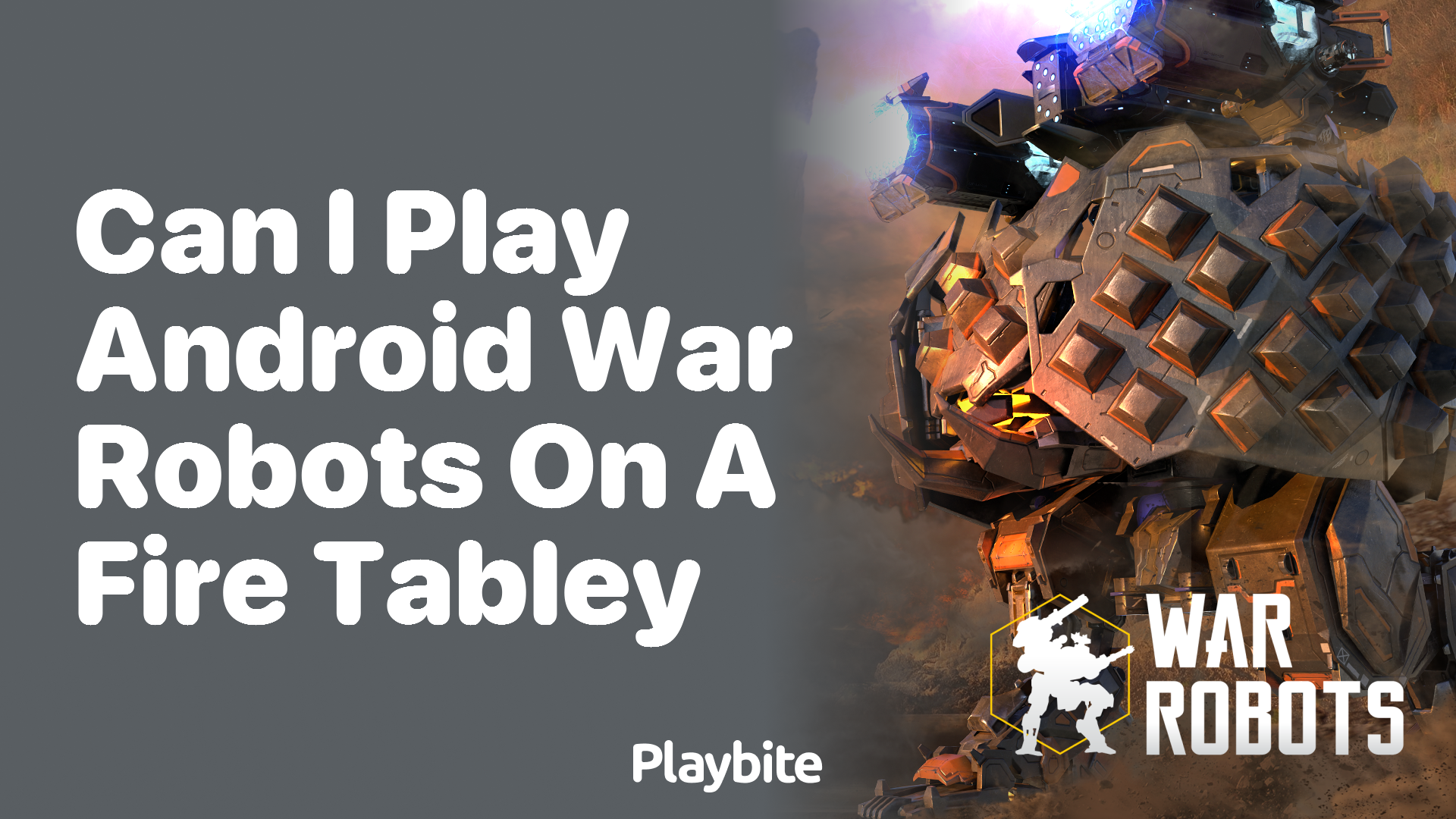 Can You Play Android War Robots on a Fire Tablet? - Playbite