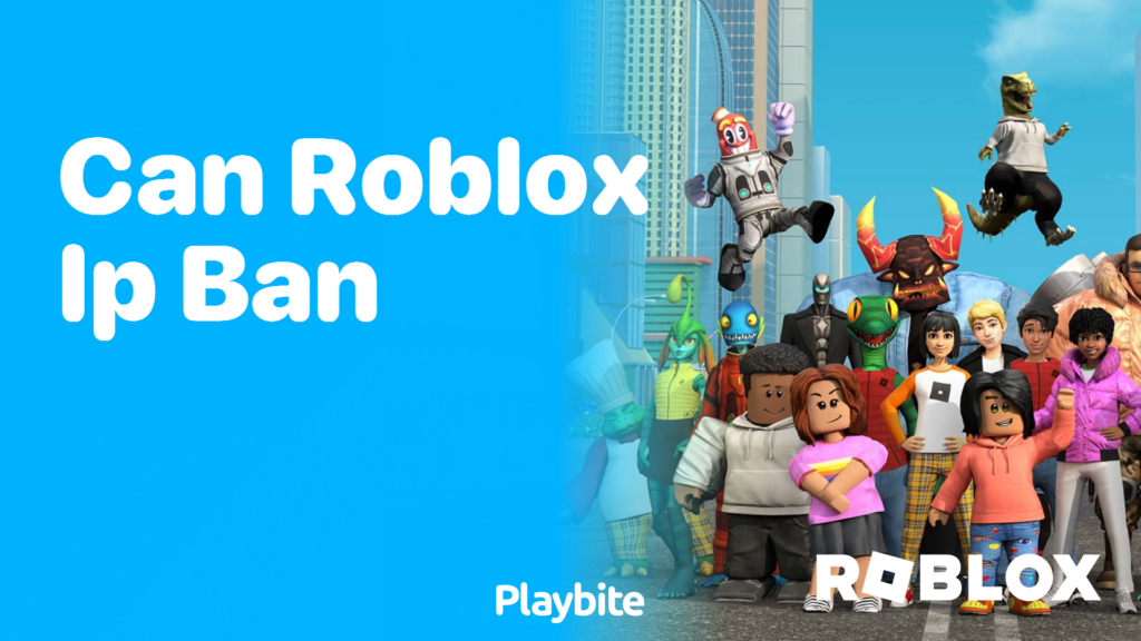 can-roblox-ip-ban-users-here-s-what-you-need-to-know-playbite