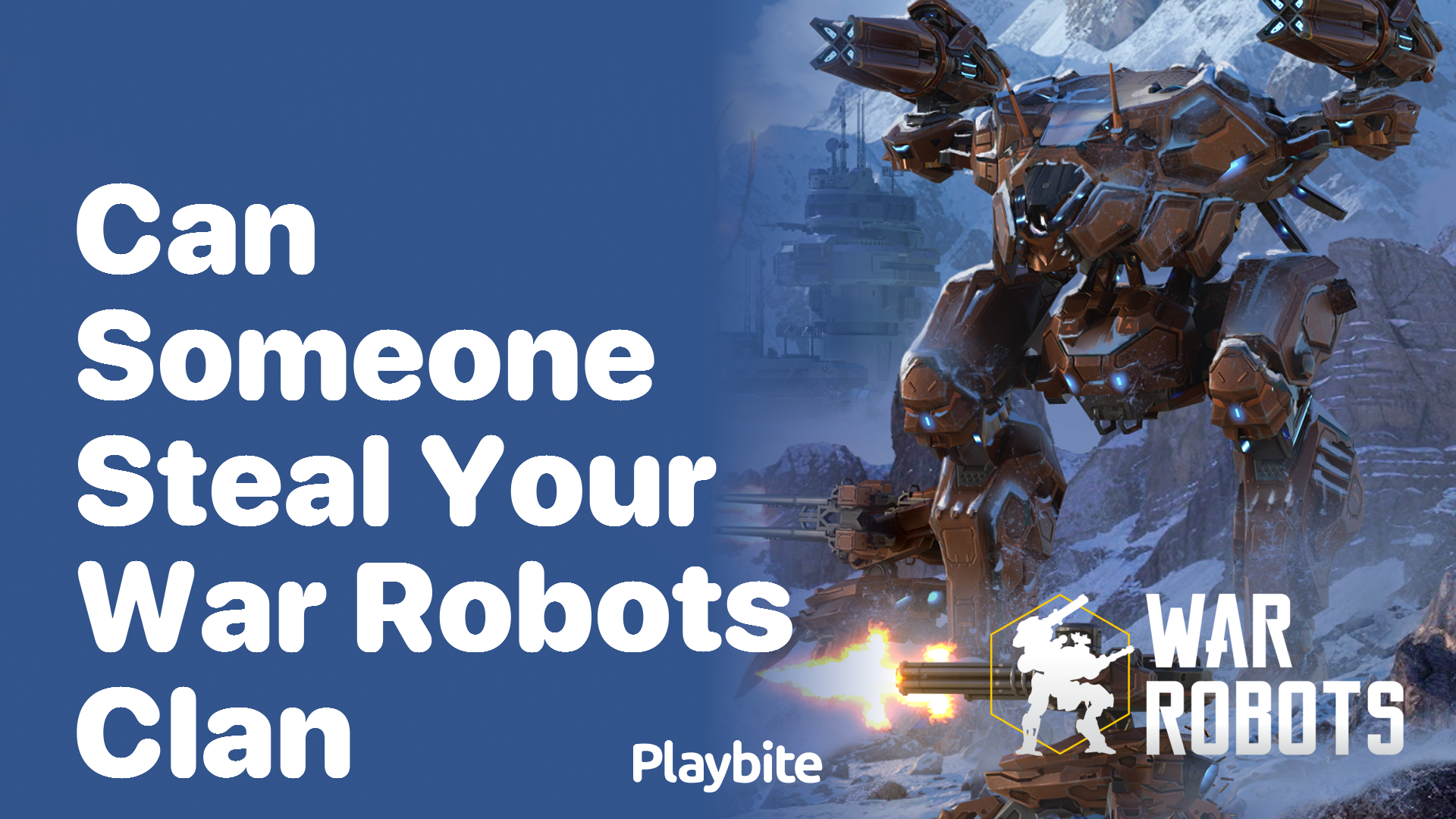 Can Someone Steal Your War Robots Clan? Find Out Here!