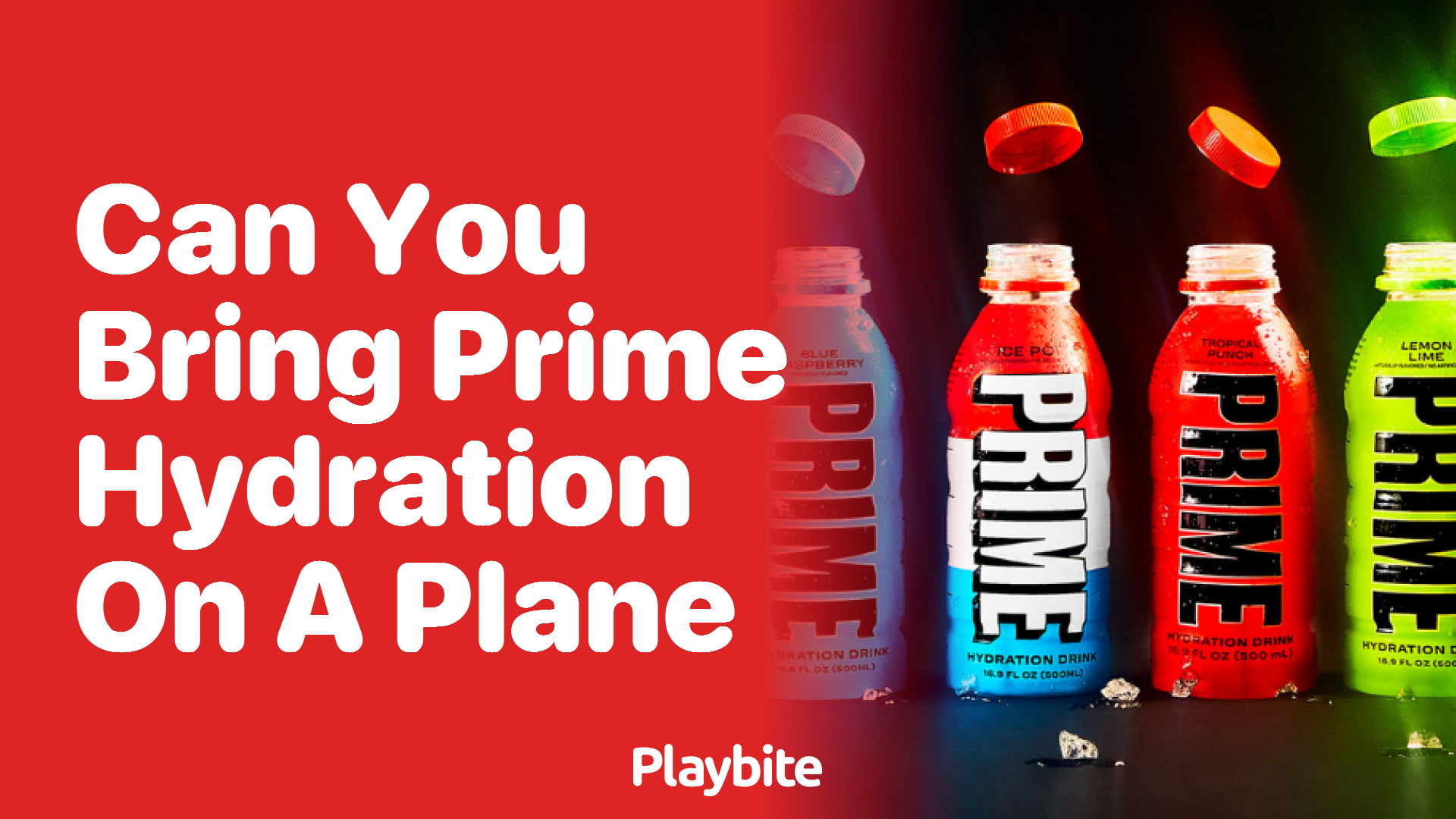 Can You Bring PRIME Hydration on a Plane?