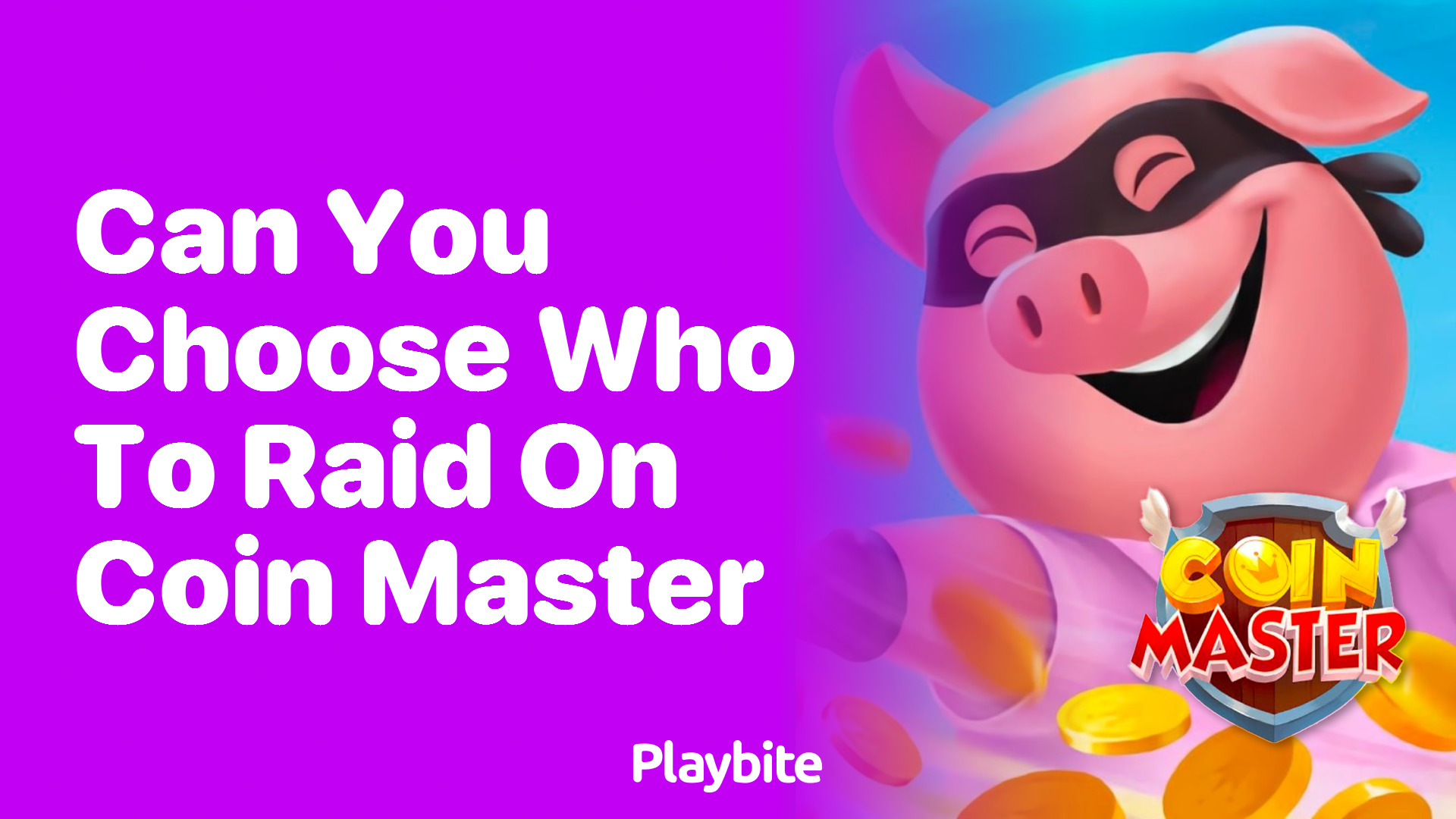 Can You Choose Who to Raid on Coin Master?