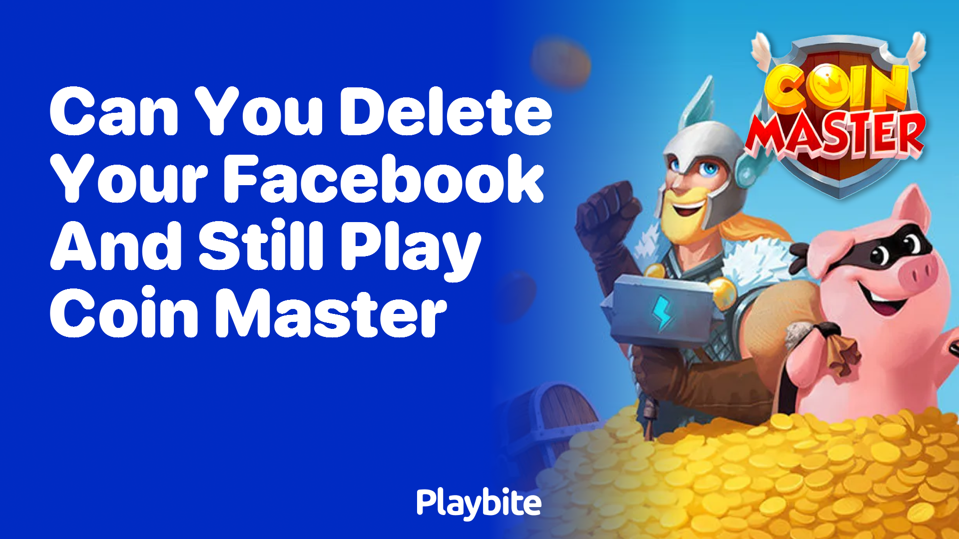 Can You Delete Your Facebook and Still Play Coin Master?