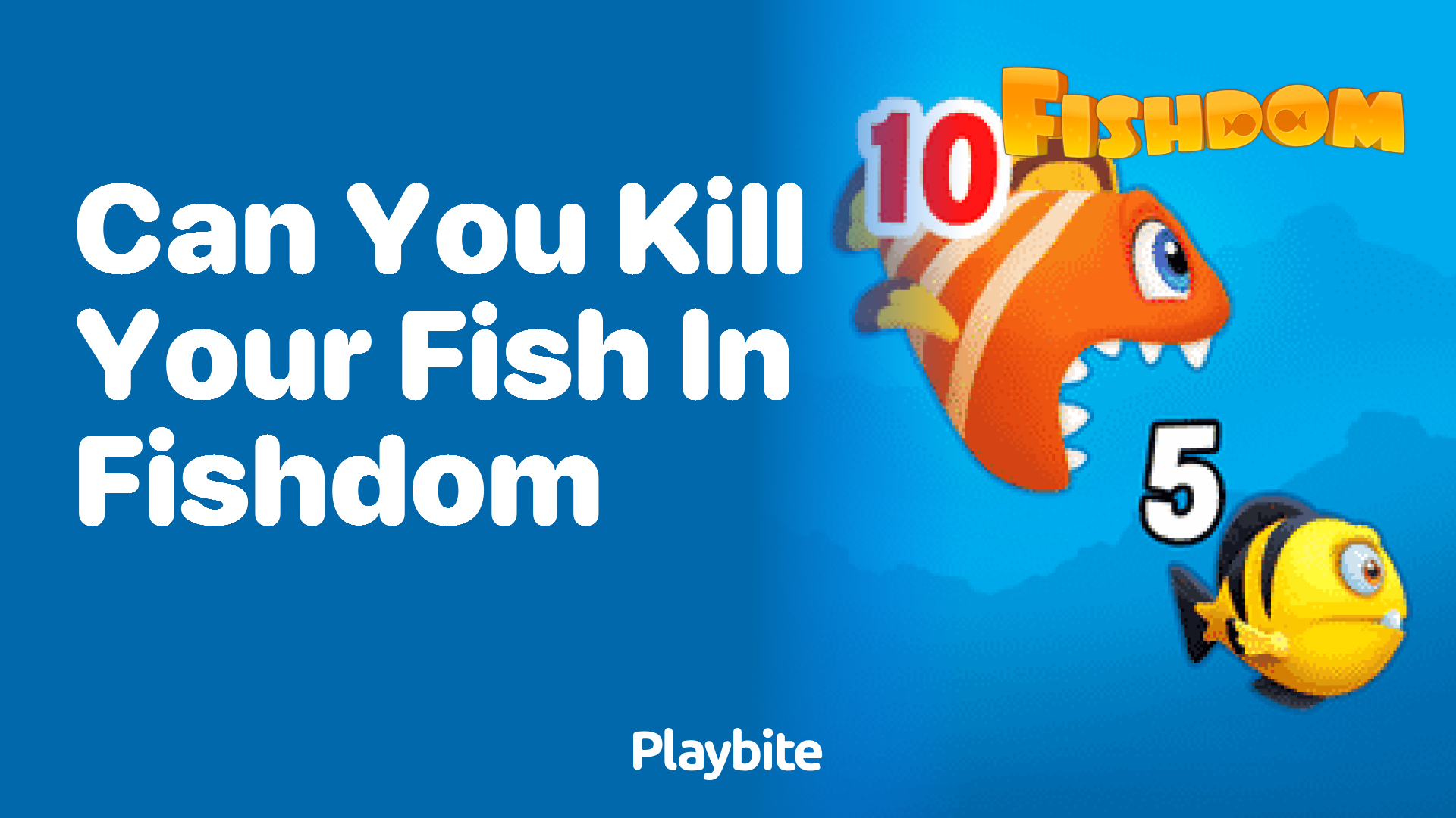 Can You Kill Your Fish in Fishdom?