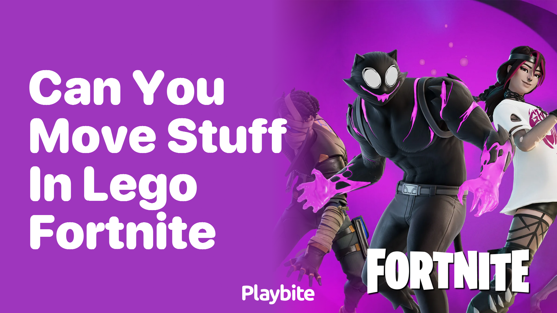 Can You Move Stuff in Lego Fortnite?