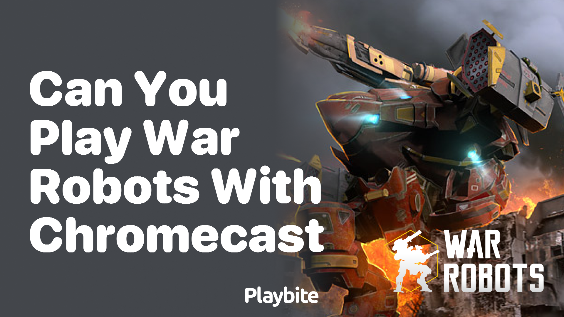 Can You Play War Robots with Chromecast?