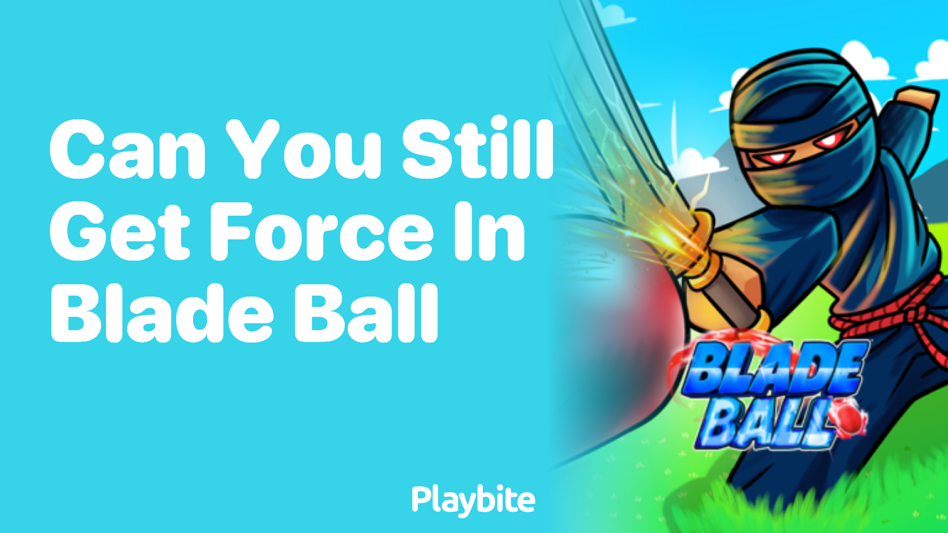 Can You Still Get Force in Blade Ball?