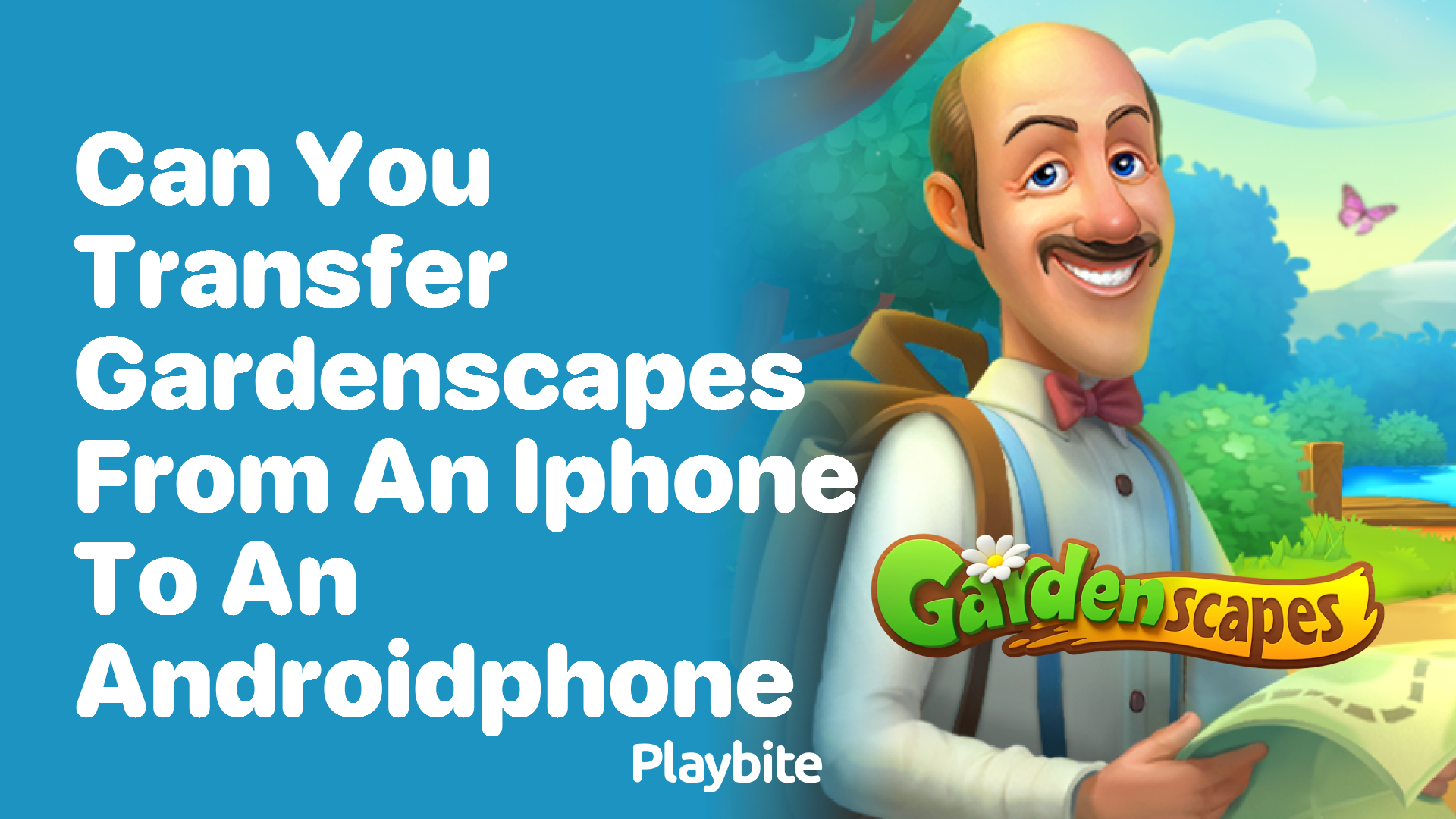 Can You Transfer Gardenscapes from an iPhone to an Android Phone? - Playbite