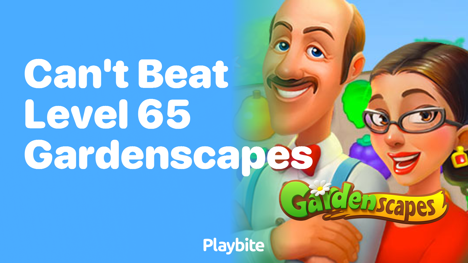 Can&#8217;t Beat Level 65 in Gardenscapes? Here&#8217;s What to Do!