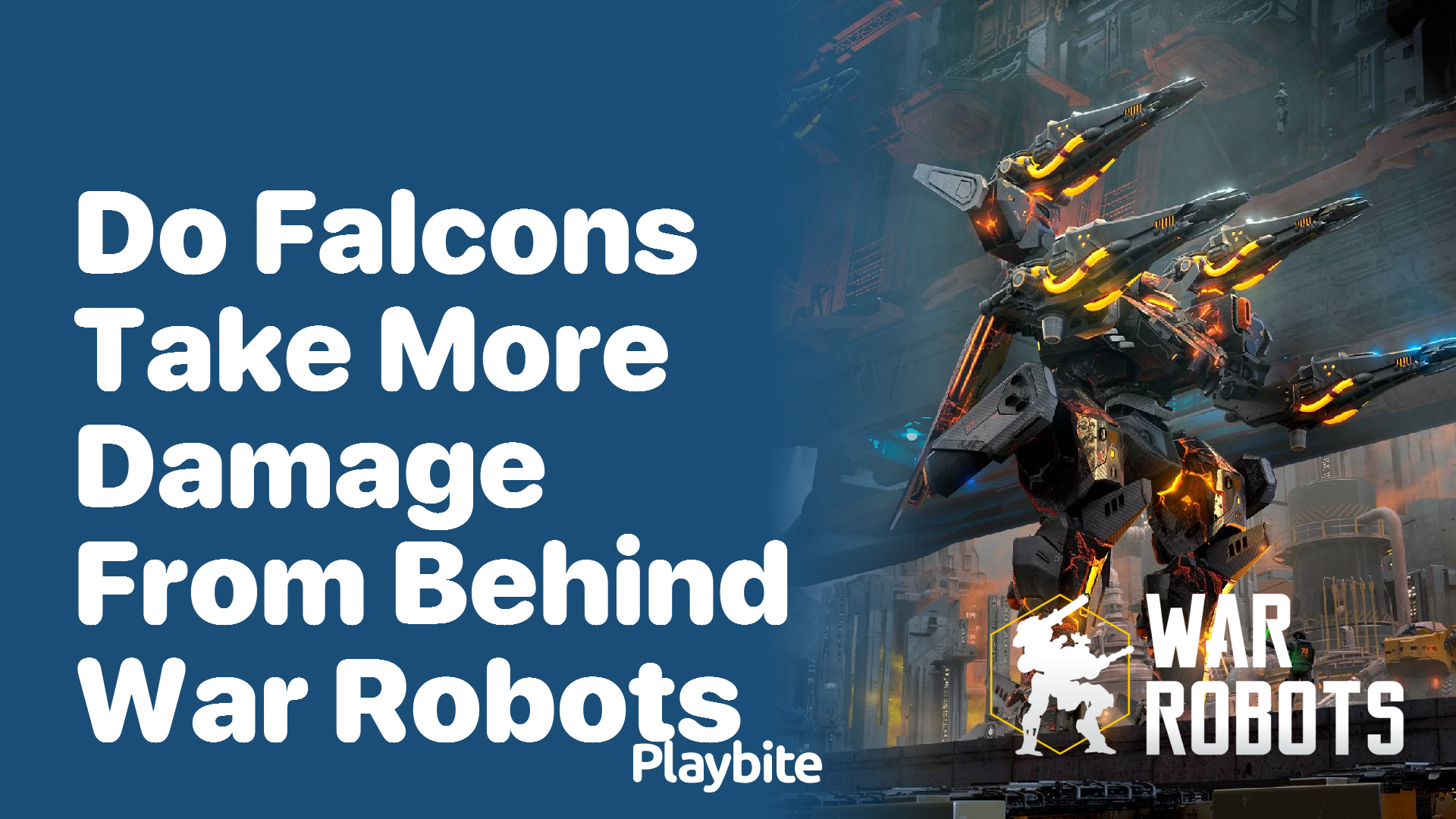 Do Falcons Take More Damage From Behind in War Robots?