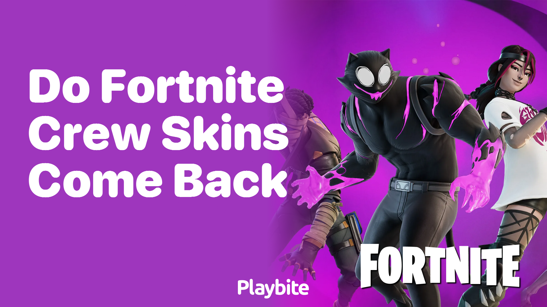 Do Fortnite Crew Skins Come Back?