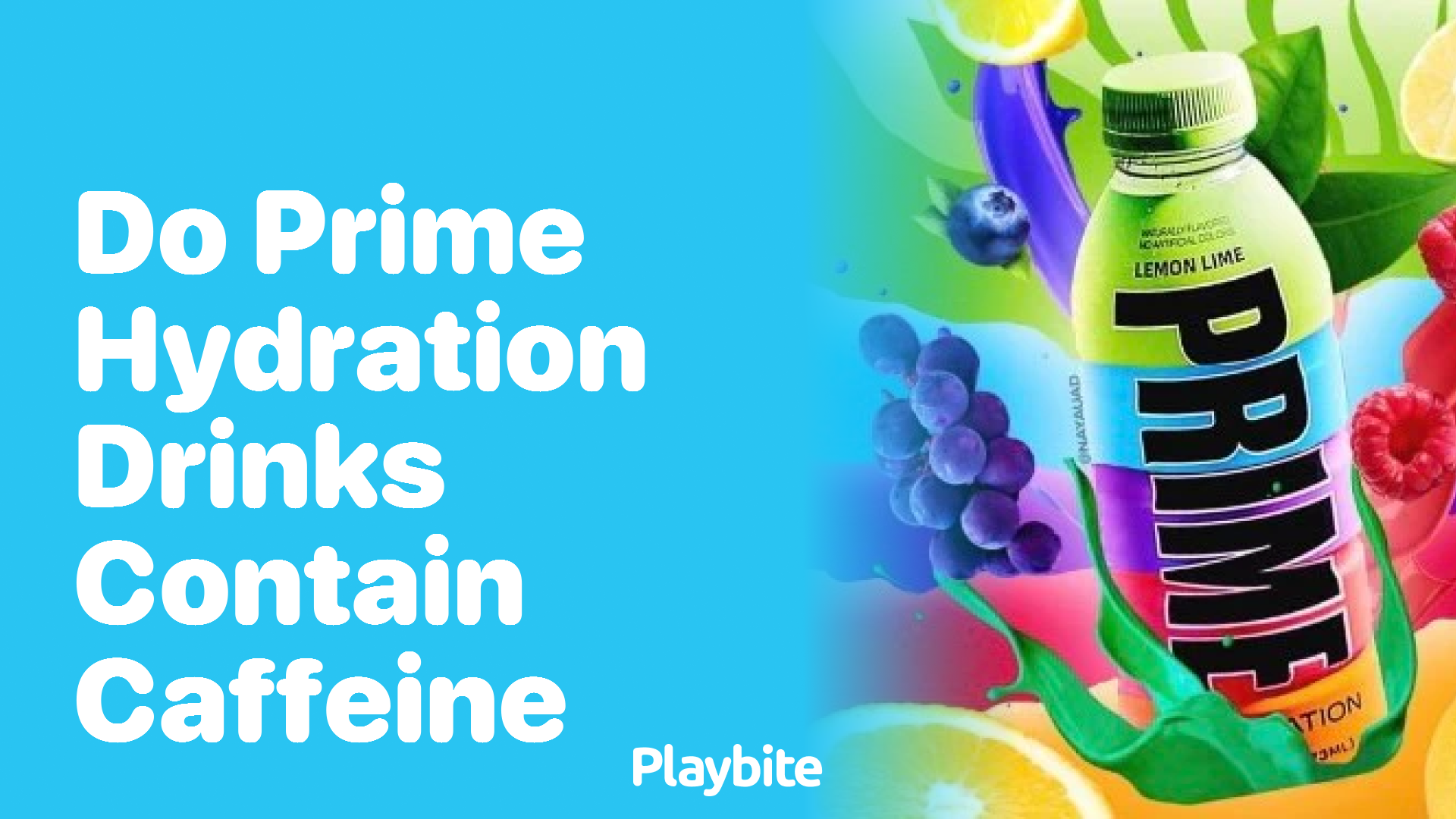 Do Prime Hydration Drinks Contain Caffeine? Find Out Here!