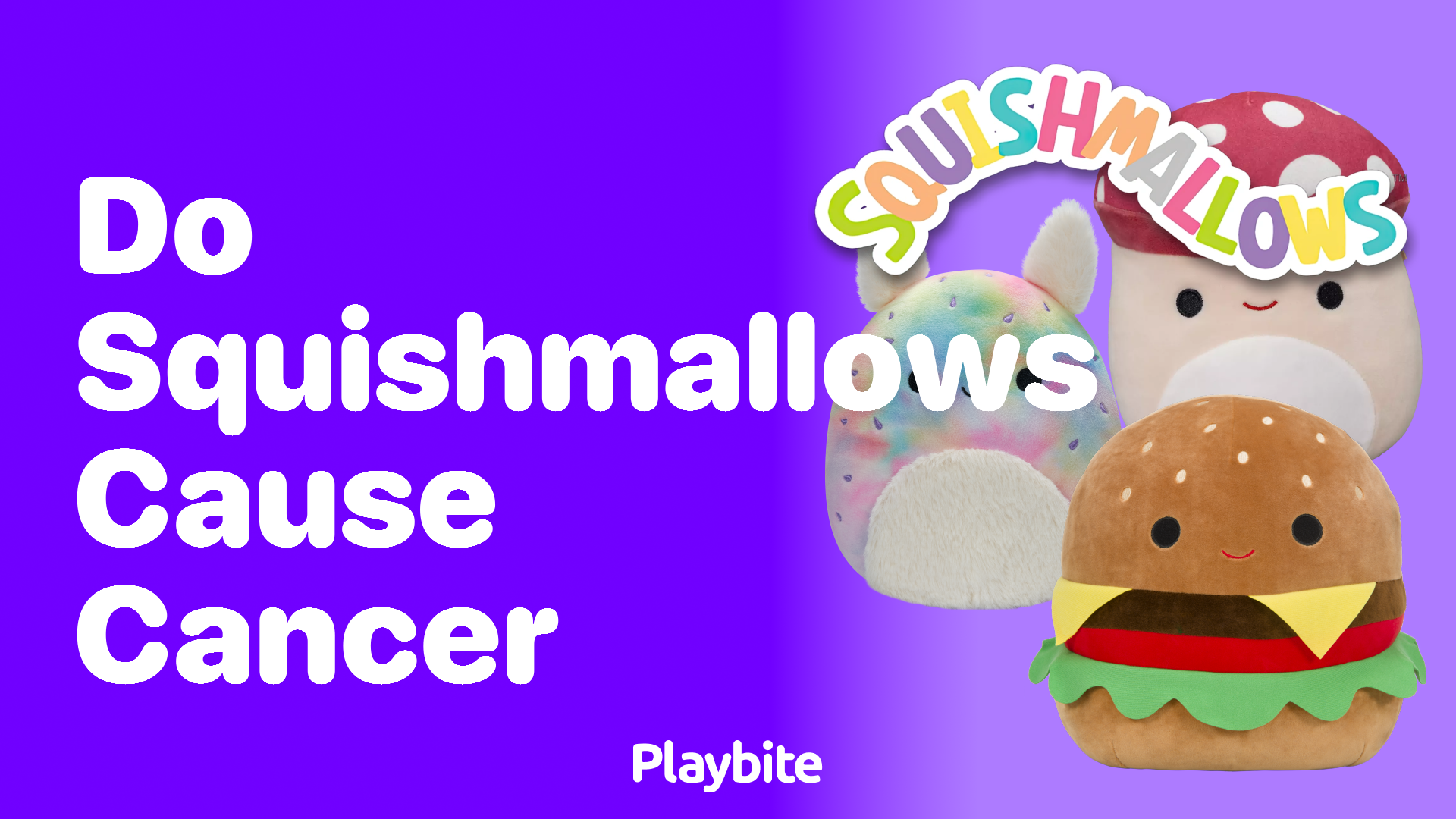 Do Squishmallows Cause Cancer? Unwrapping the Facts