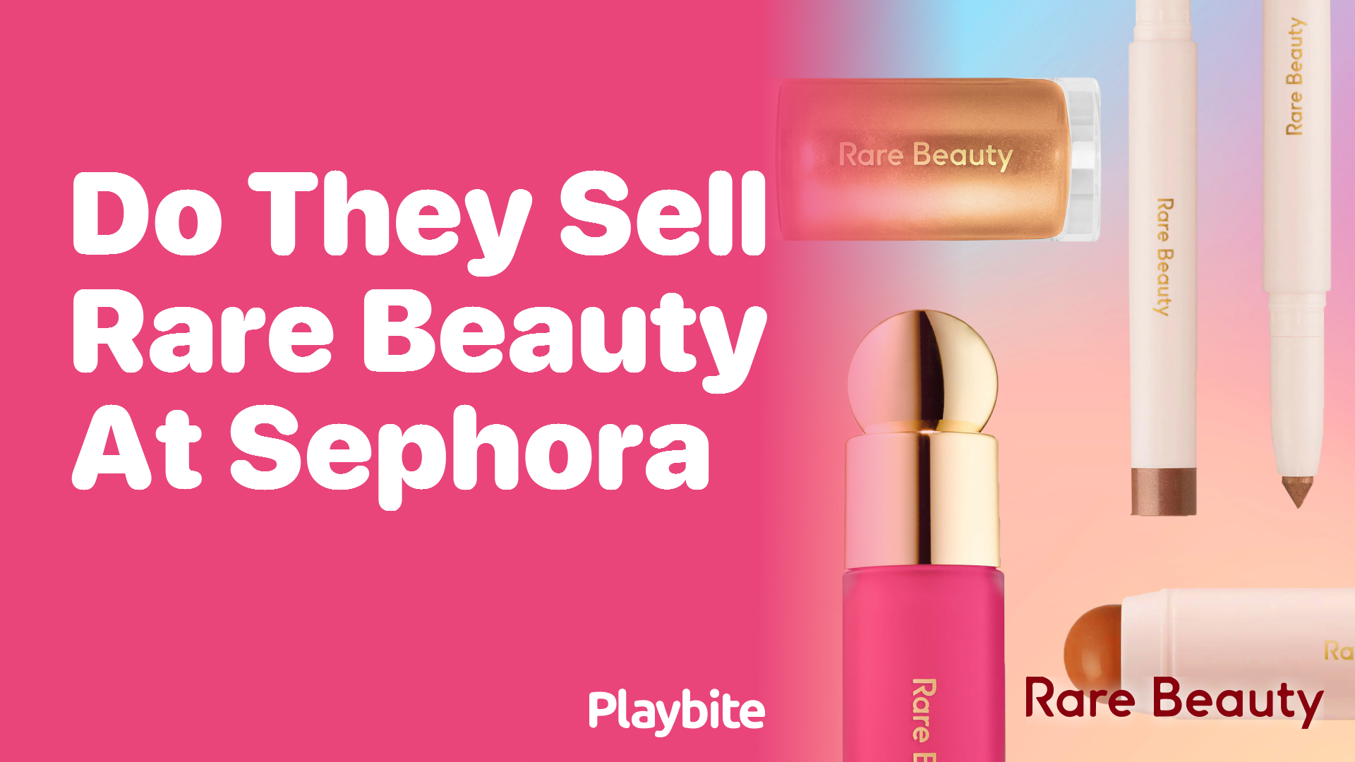 Do They Sell Rare Beauty at Sephora?