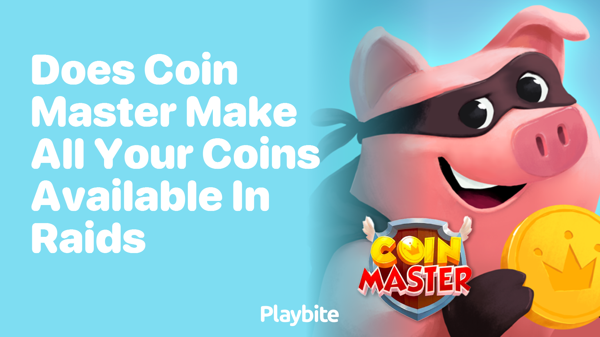 Does Coin Master Make All Your Coins Available in Raids?