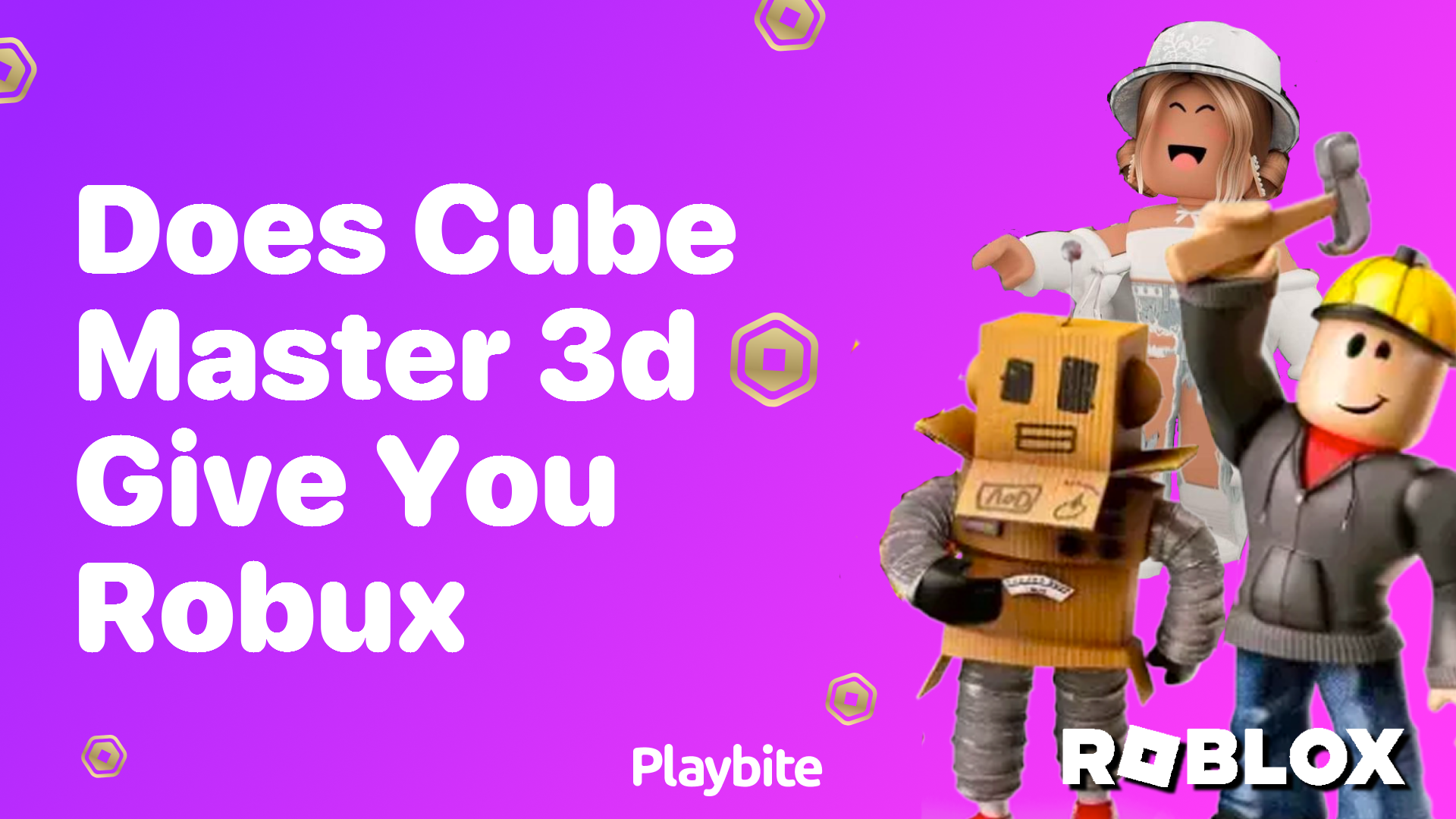 Does Cube Master 3D Give You Robux?