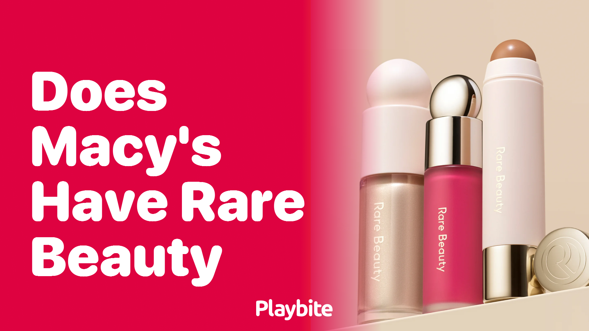 Does Macy&#8217;s Have Rare Beauty Products? Your Ultimate Guide