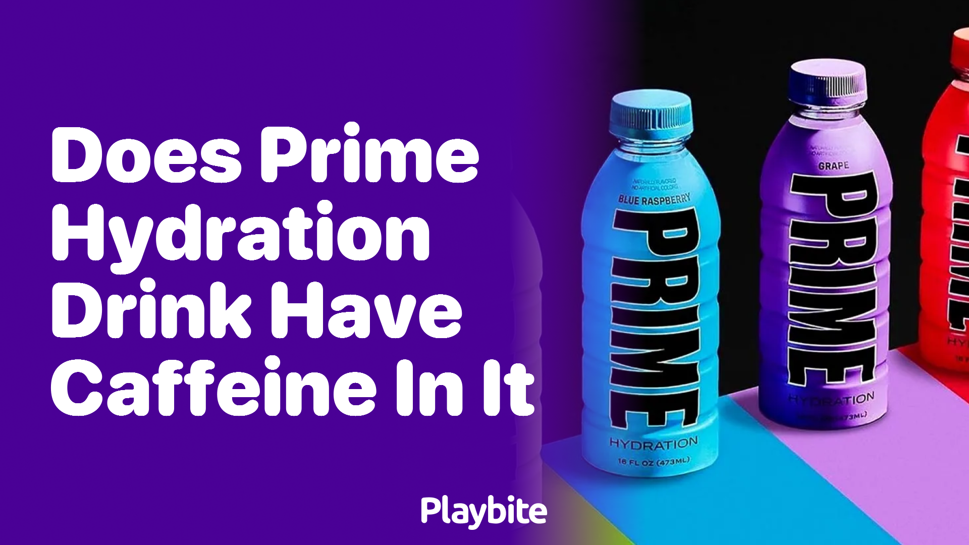 Does Prime Hydration Drink Have Caffeine in It? Find Out Here!