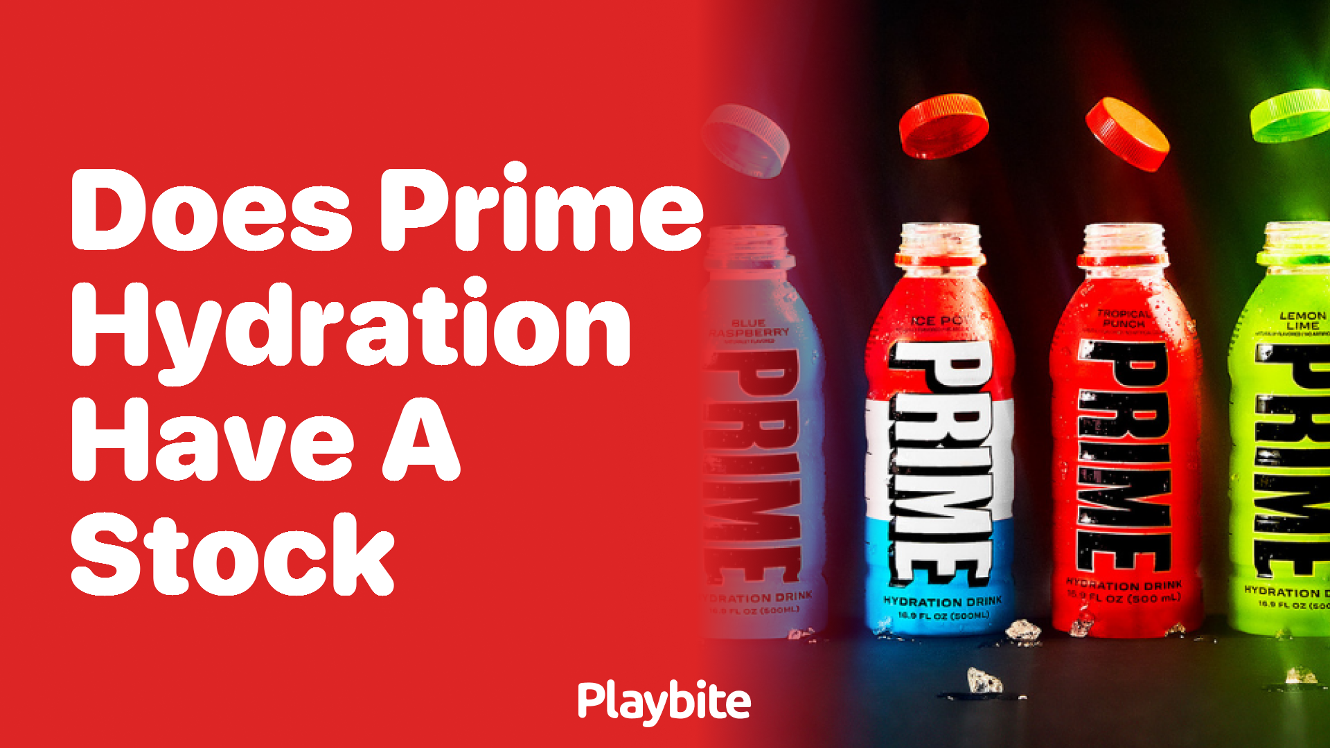 Does Prime Hydration Have a Stock?