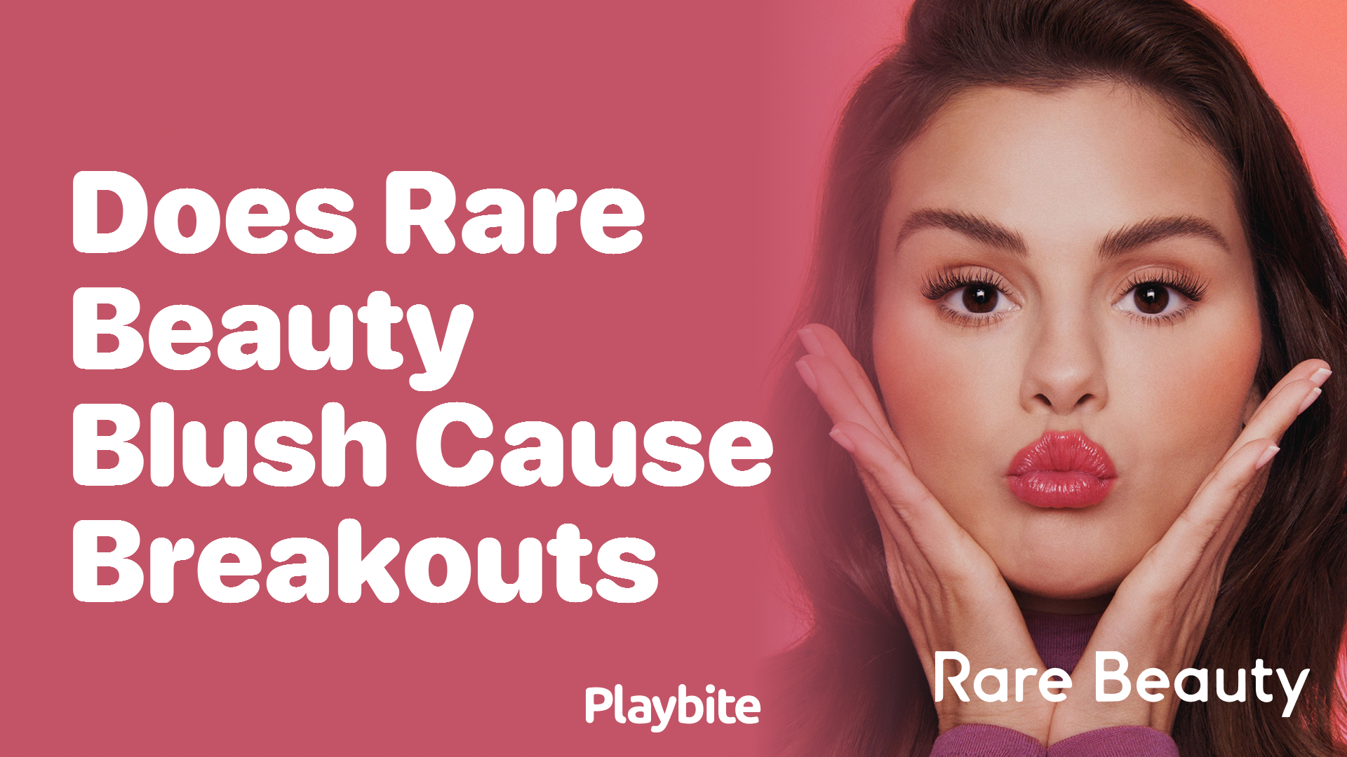 Does Rare Beauty Blush Cause Breakouts? Let&#8217;s Find Out!