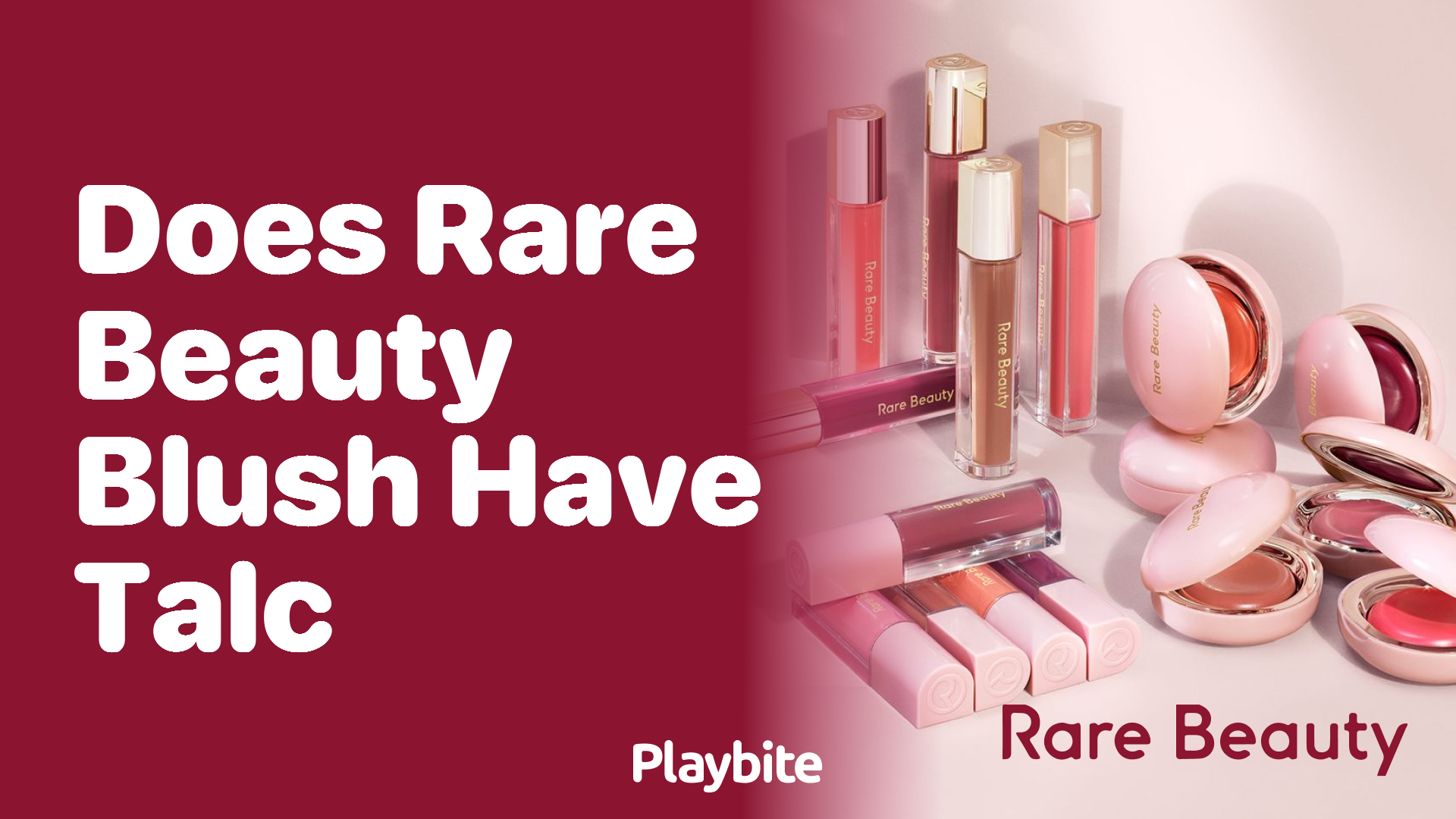 Does Rare Beauty Blush Contain Talc? Let&#8217;s Find Out!