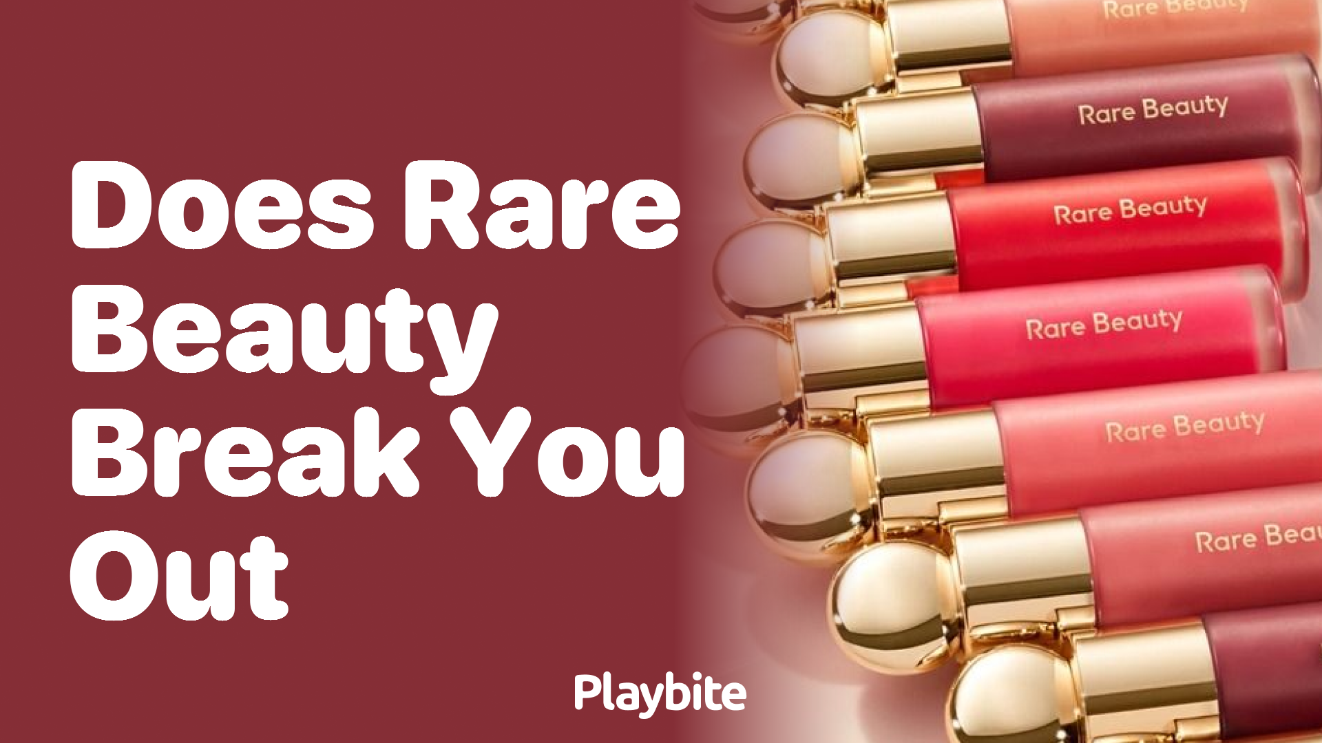 Does Rare Beauty Break You Out? Here&#8217;s What You Need to Know