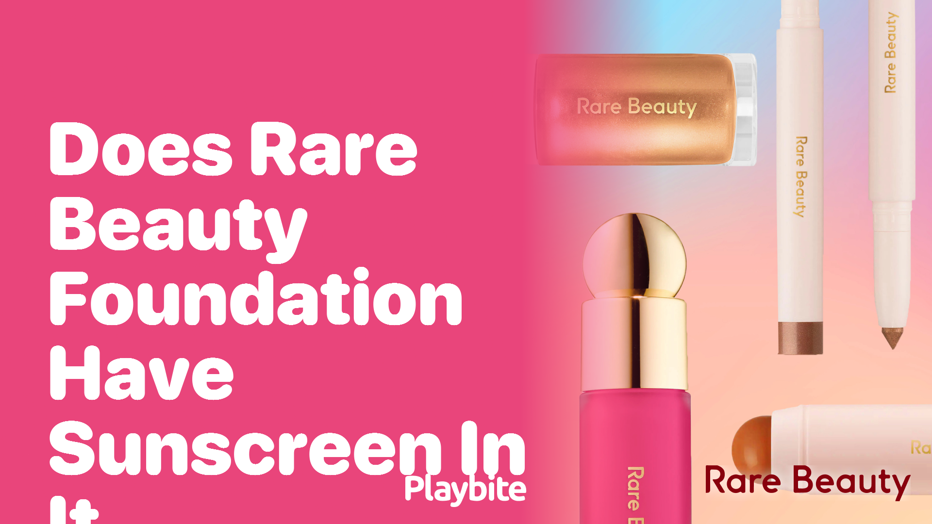 Does Rare Beauty Foundation Include Sunscreen?