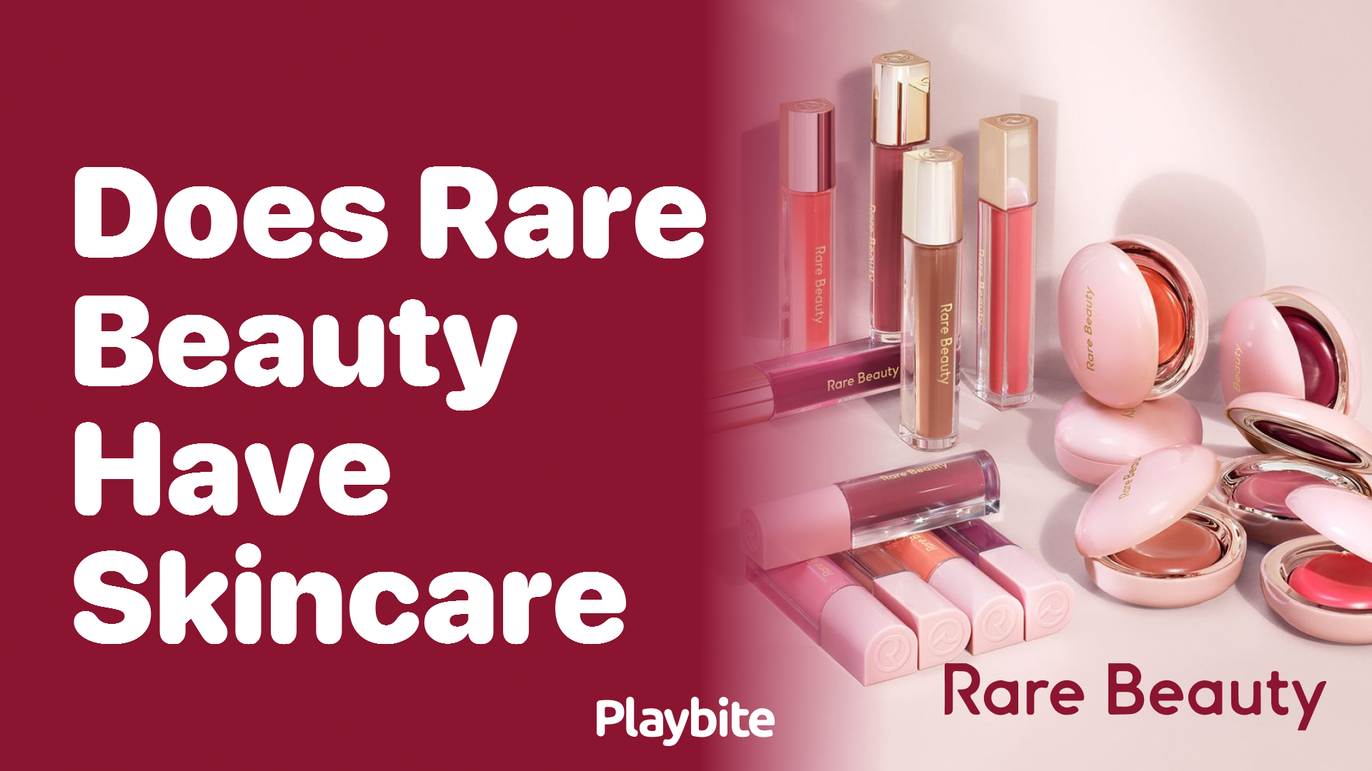 Does Rare Beauty Offer Skincare Products?