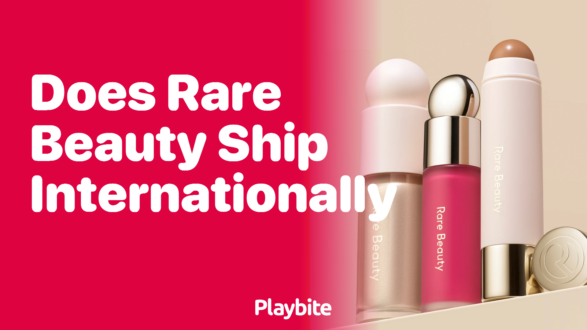 Does Rare Beauty Ship Internationally? Find Out Here!