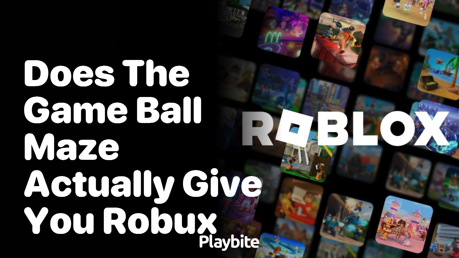 Does the Game Ball Maze Actually Give You Robux?