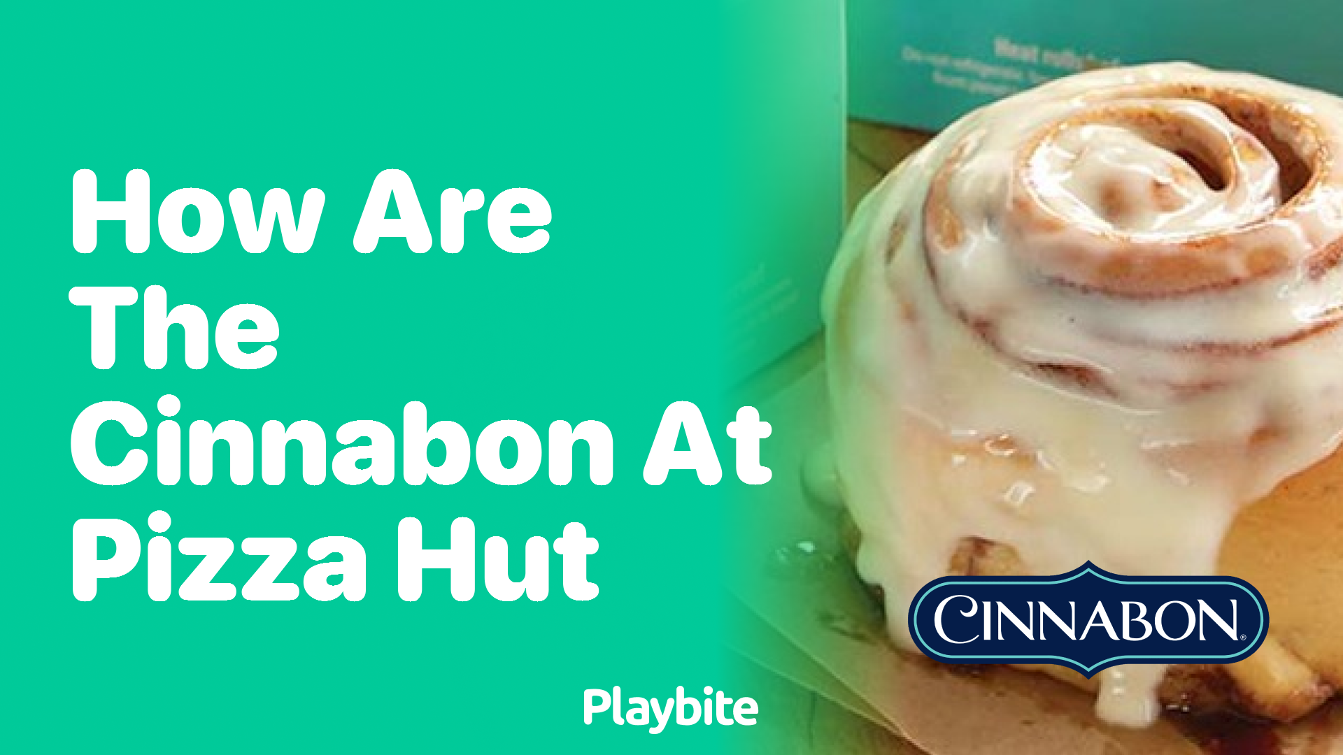 How Are the Cinnabon at Pizza Hut?