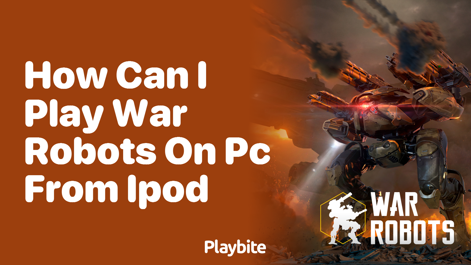 How Can I Play War Robots on PC from iPod?