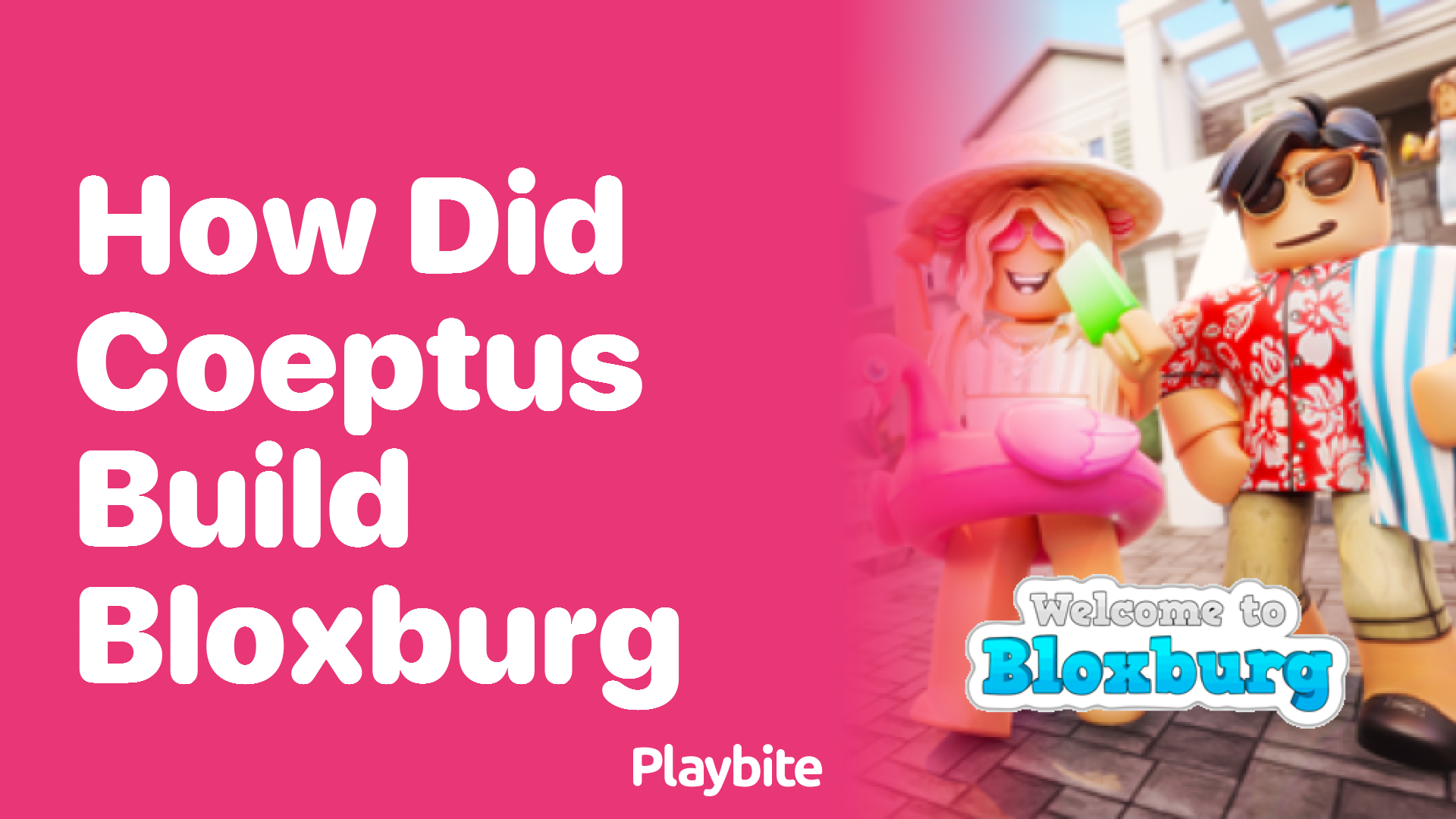 How Did Coeptus Build Bloxburg?